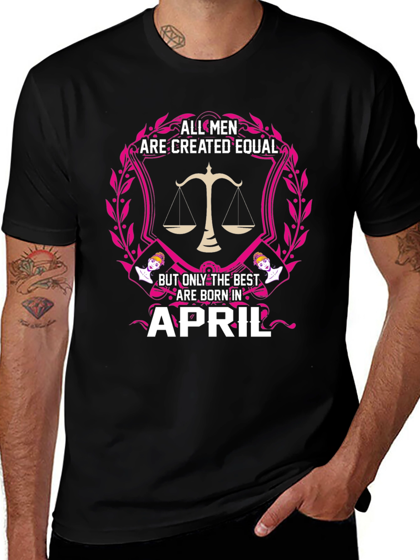 All Men Are Created Equal April Birthday T-Shirt