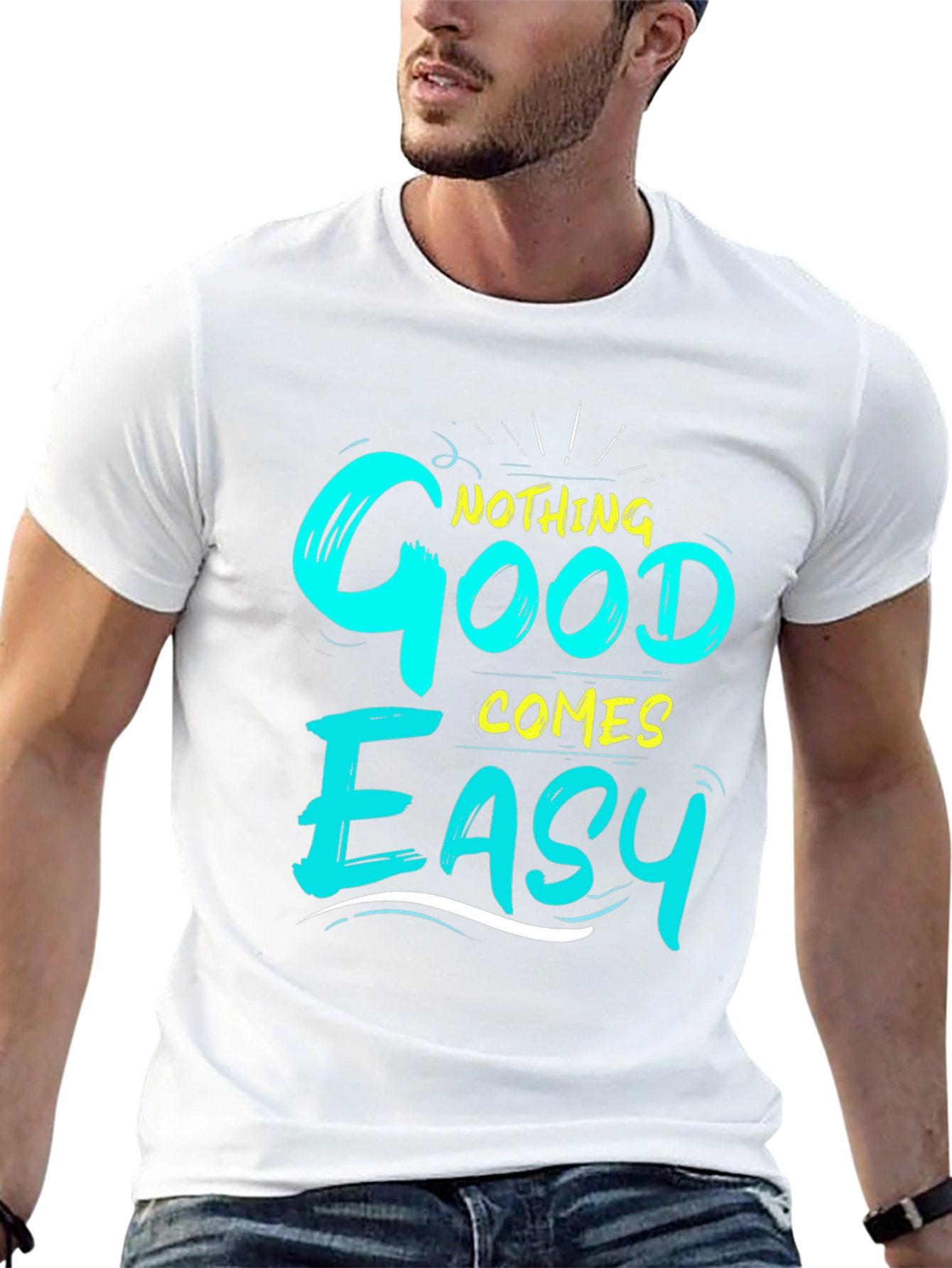 Nothing Good Comes Easy Graphic T-Shirt