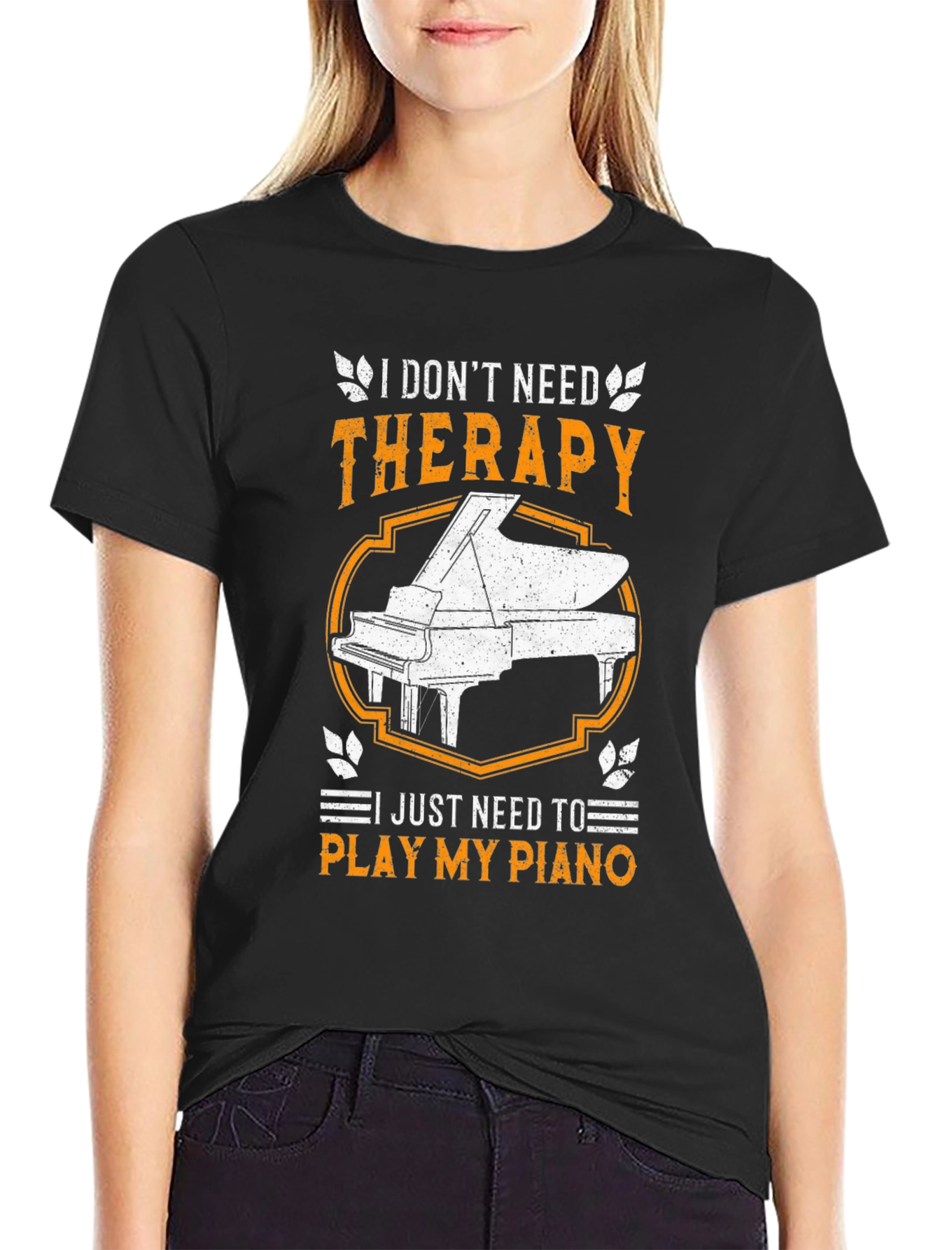 I Dont Need Therapy Piano T-Shirt