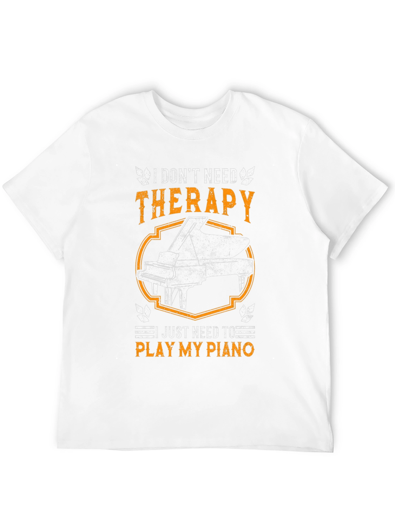 I Dont Need Therapy Piano T-Shirt
