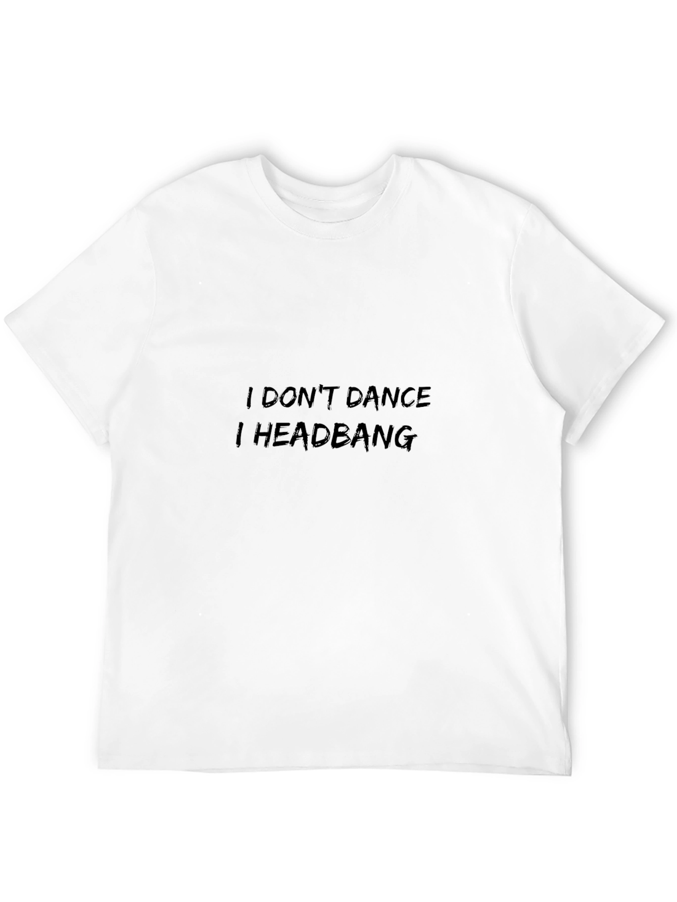 I Dont Dance I Headbang T-Shirt - Black