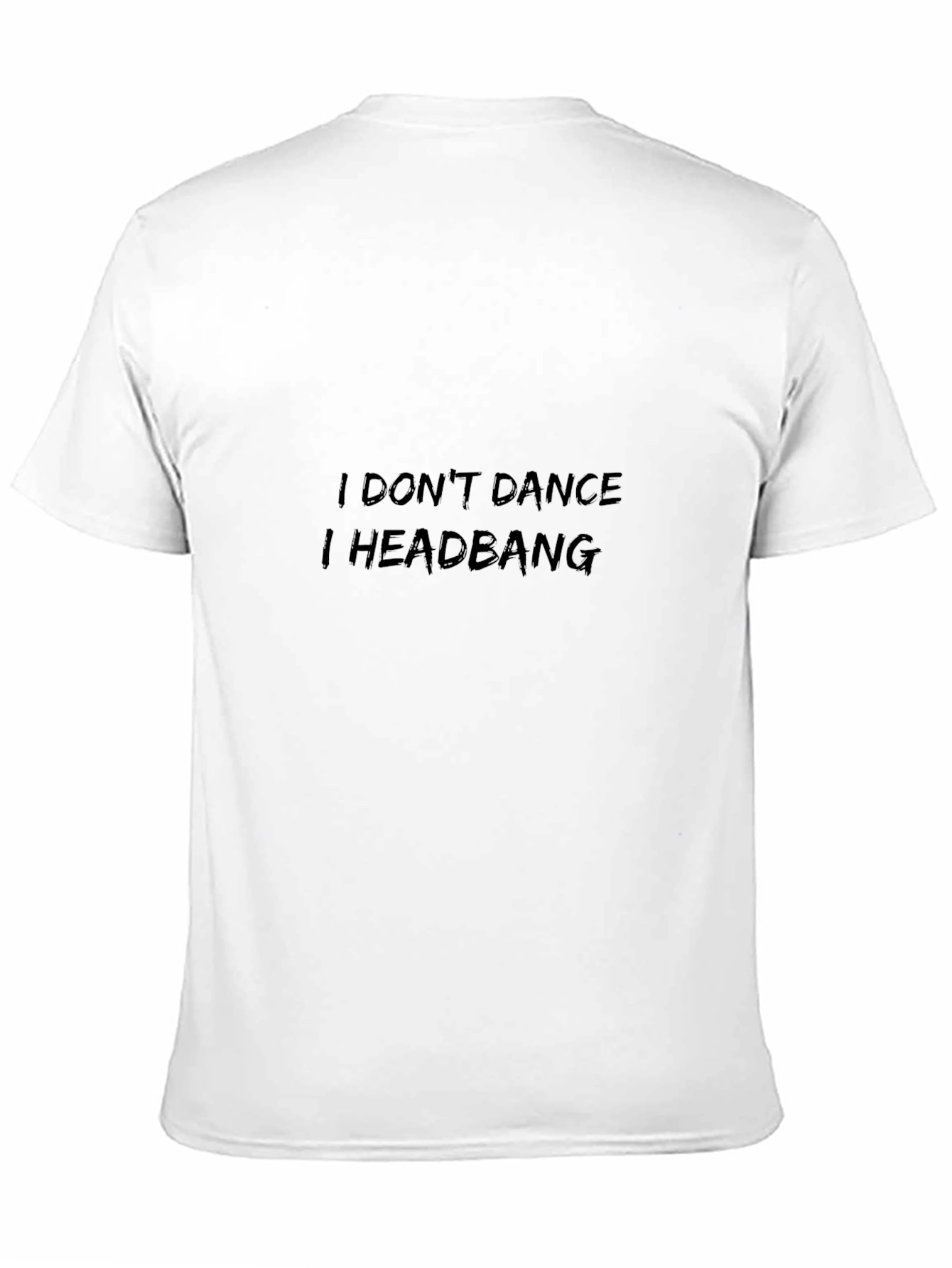 I Dont Dance I Headbang T-Shirt - Black