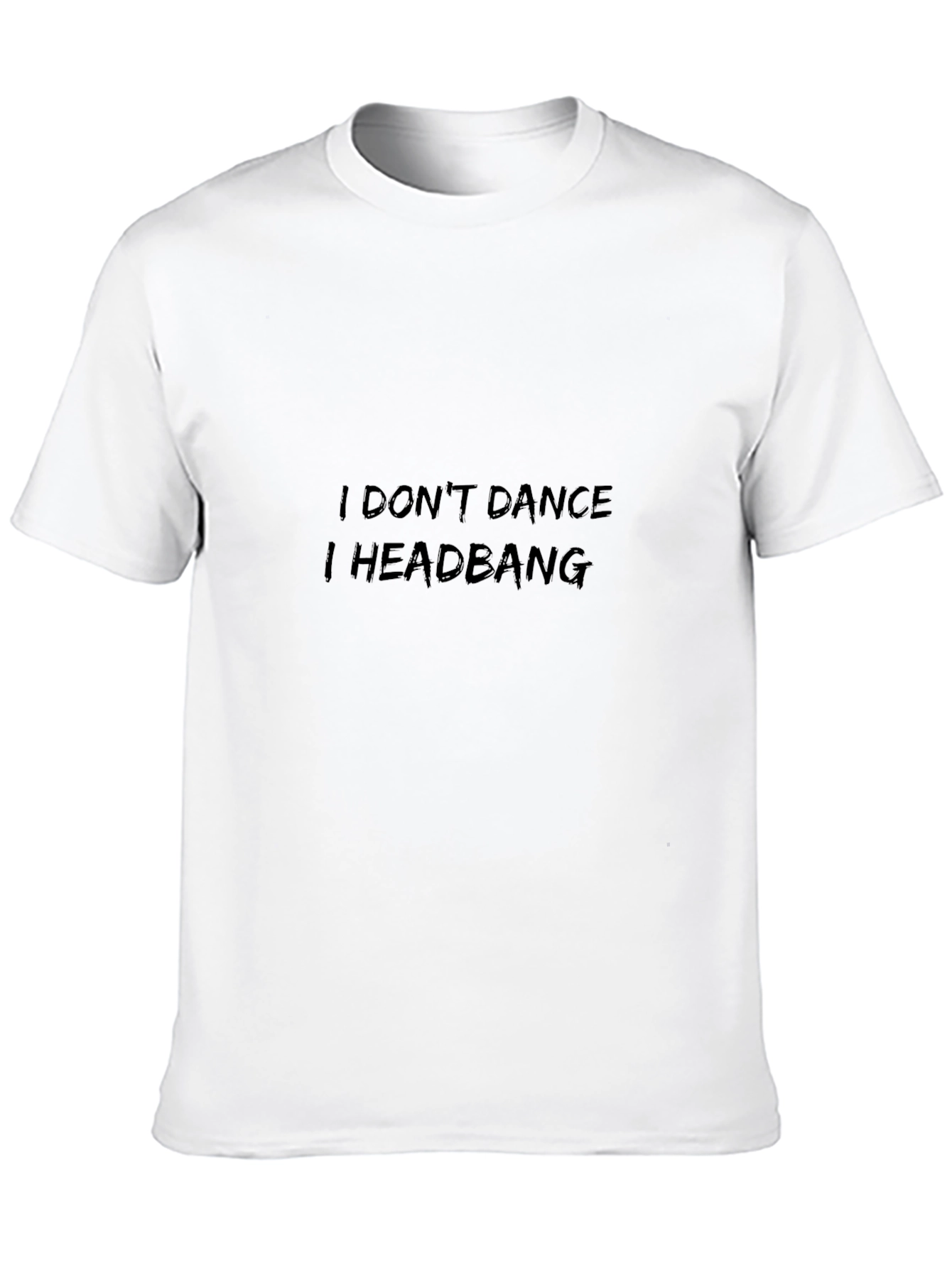 I Dont Dance I Headbang T-Shirt - Black