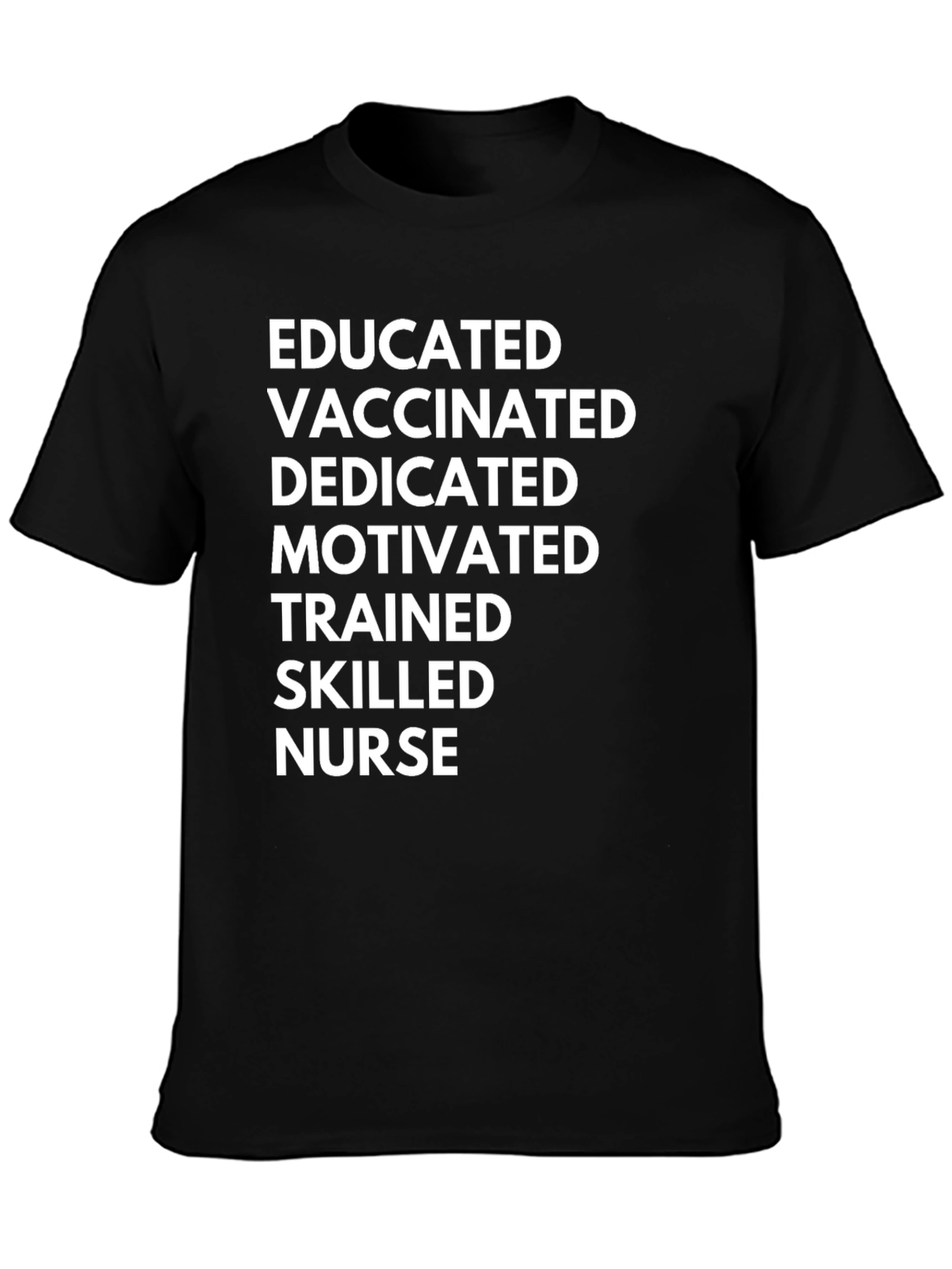 Educated Vaccinated Nurse T-Shirt