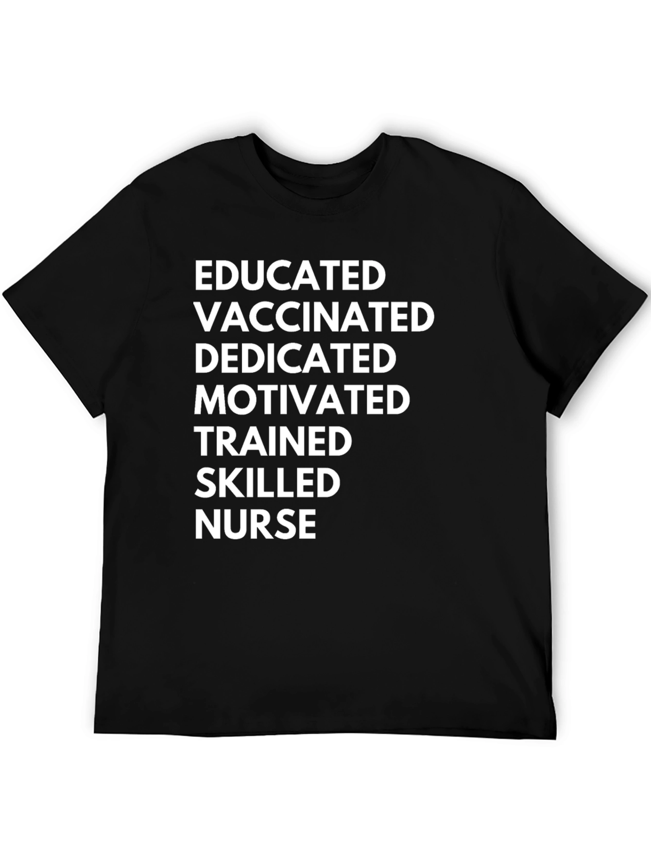 Educated Vaccinated Nurse T-Shirt
