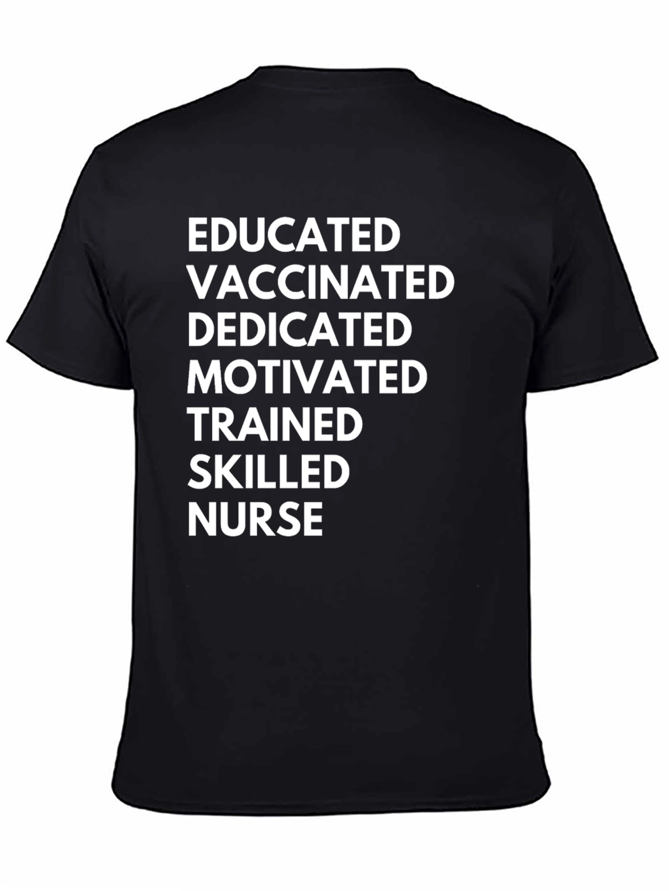 Educated Vaccinated Nurse T-Shirt