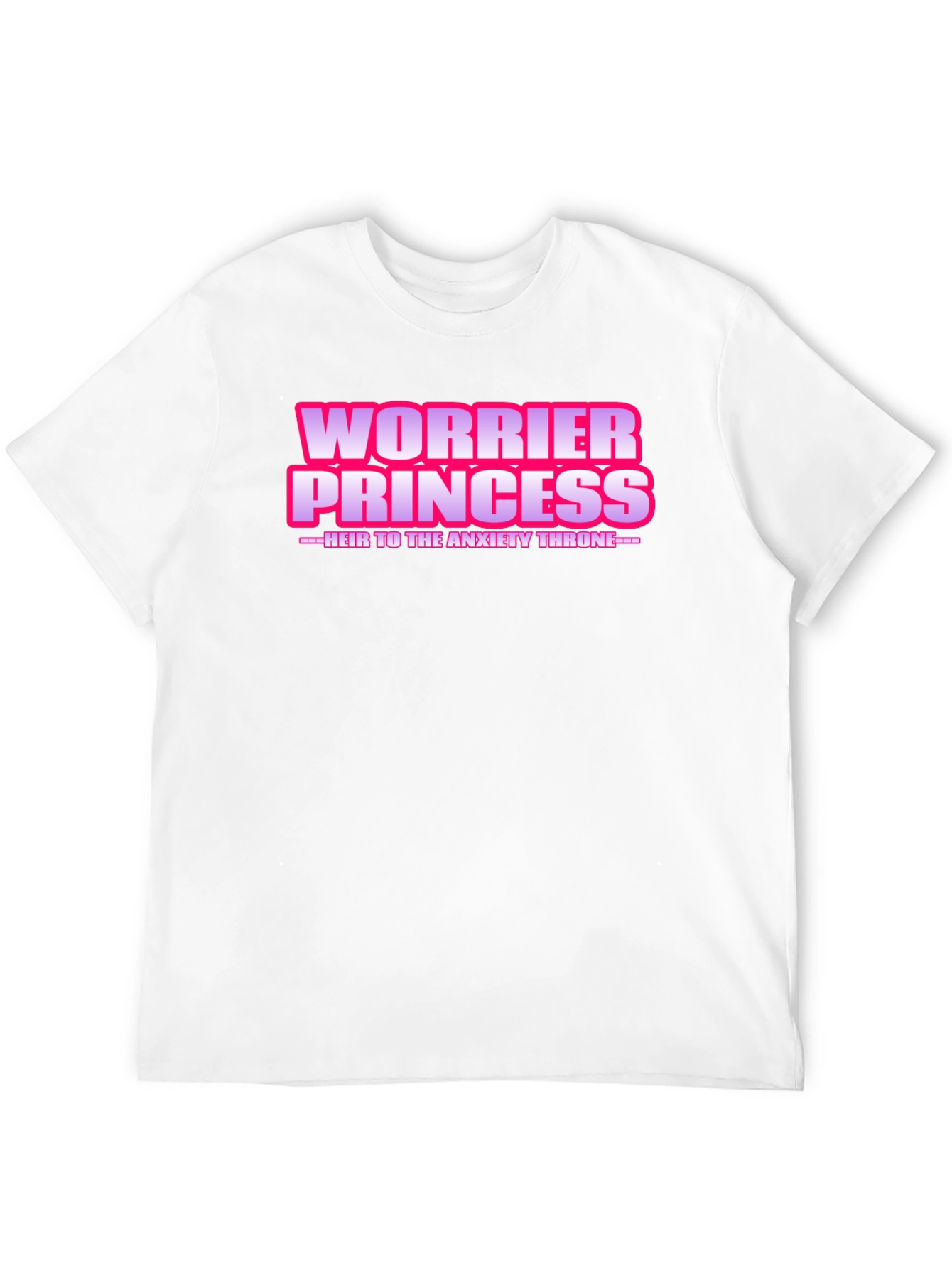 Worrier Princess T-Shirt - Anxiety Throne