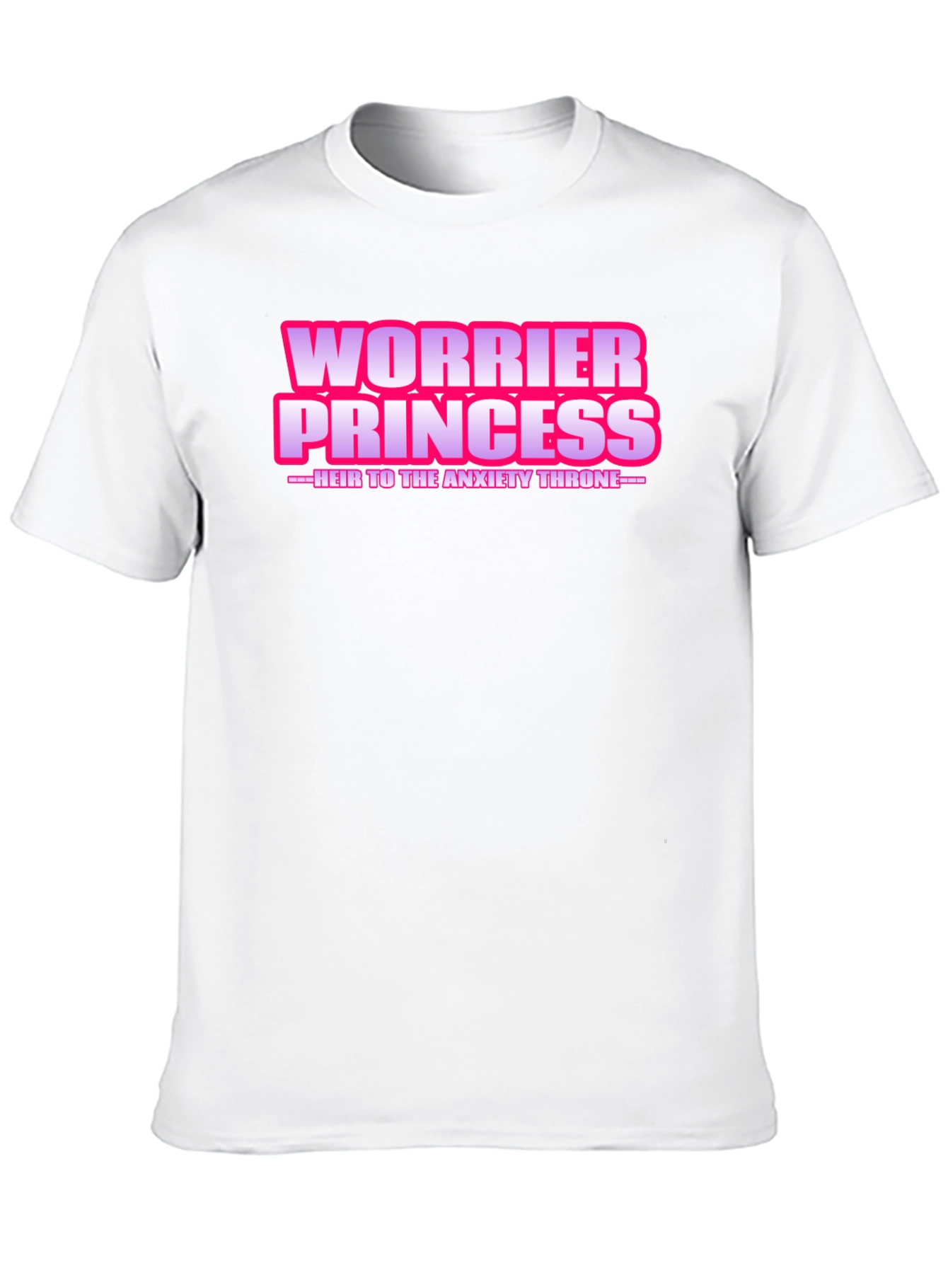 Worrier Princess T-Shirt - Anxiety Throne
