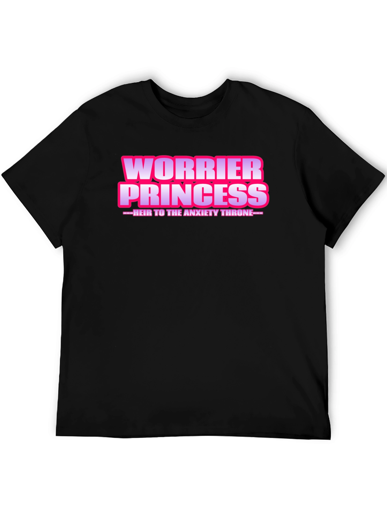 Worrier Princess T-Shirt - Anxiety Throne