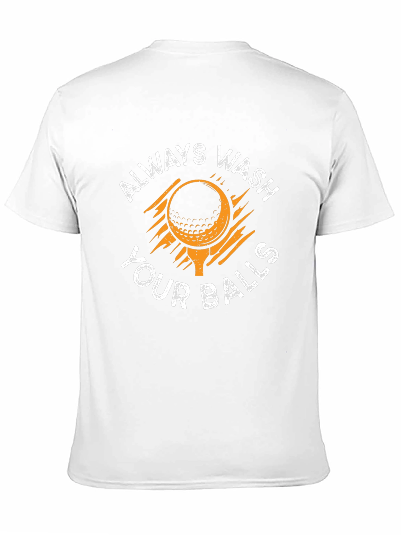 Always Wash Your Balls Golf T-Shirt