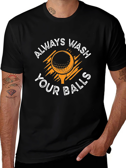 Always Wash Your Balls Golf T-Shirt