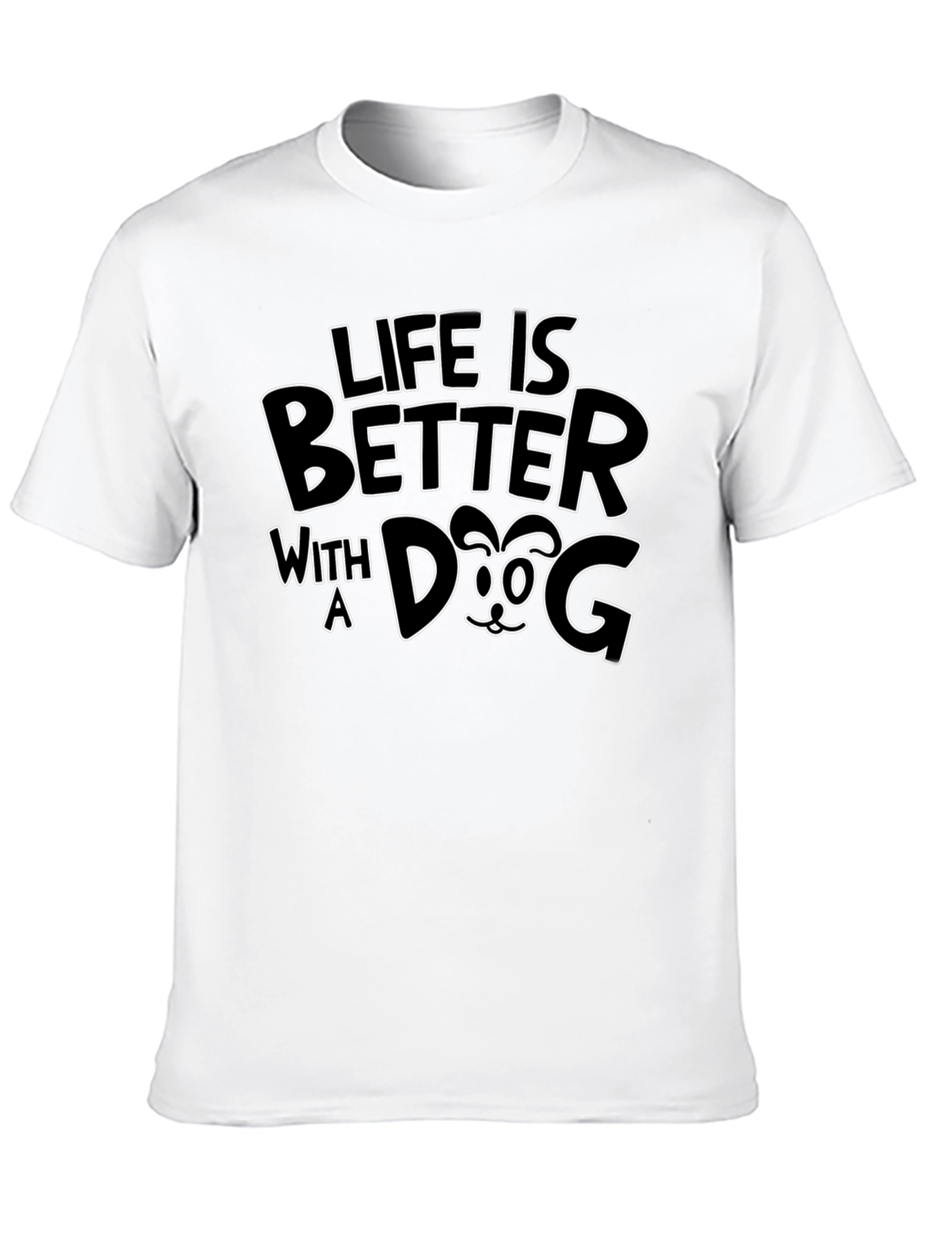 Life Is Better With A Dog T-Shirt