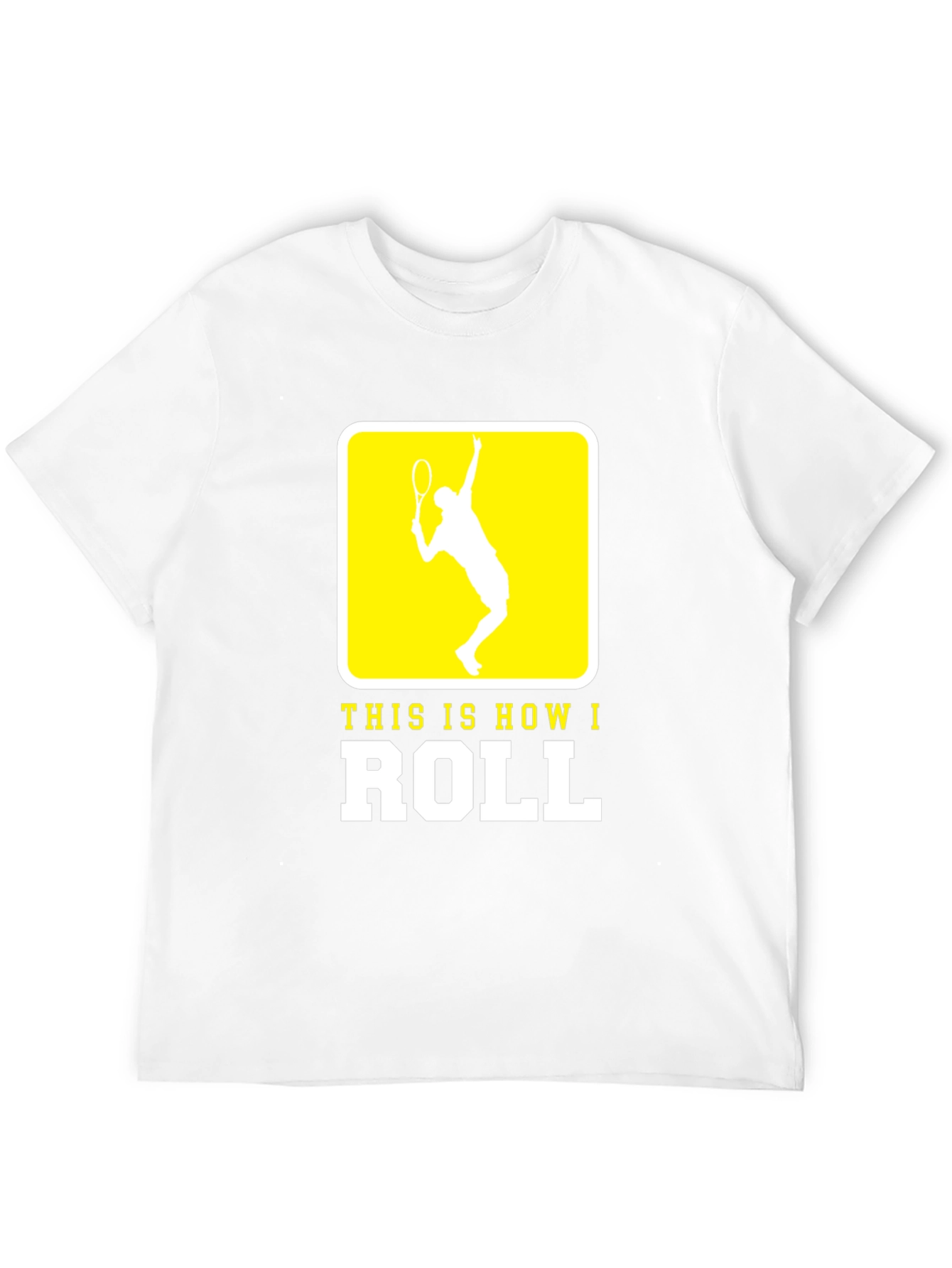 Tennis Player Tee - This Is How I Roll