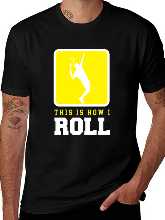 Tennis Player Tee - This Is How I Roll