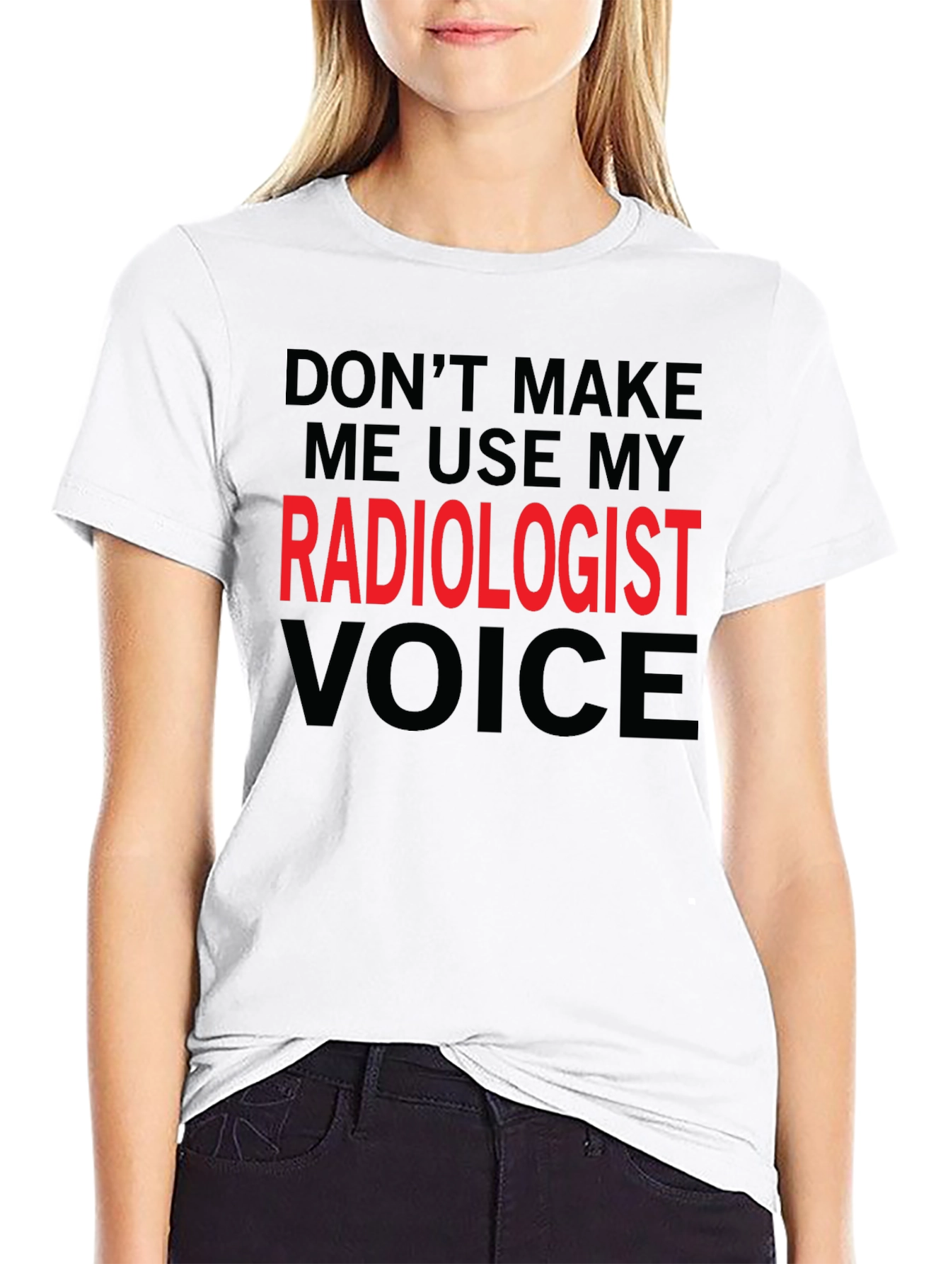 Radiologist Voice T-Shirt - Funny Profession Tee