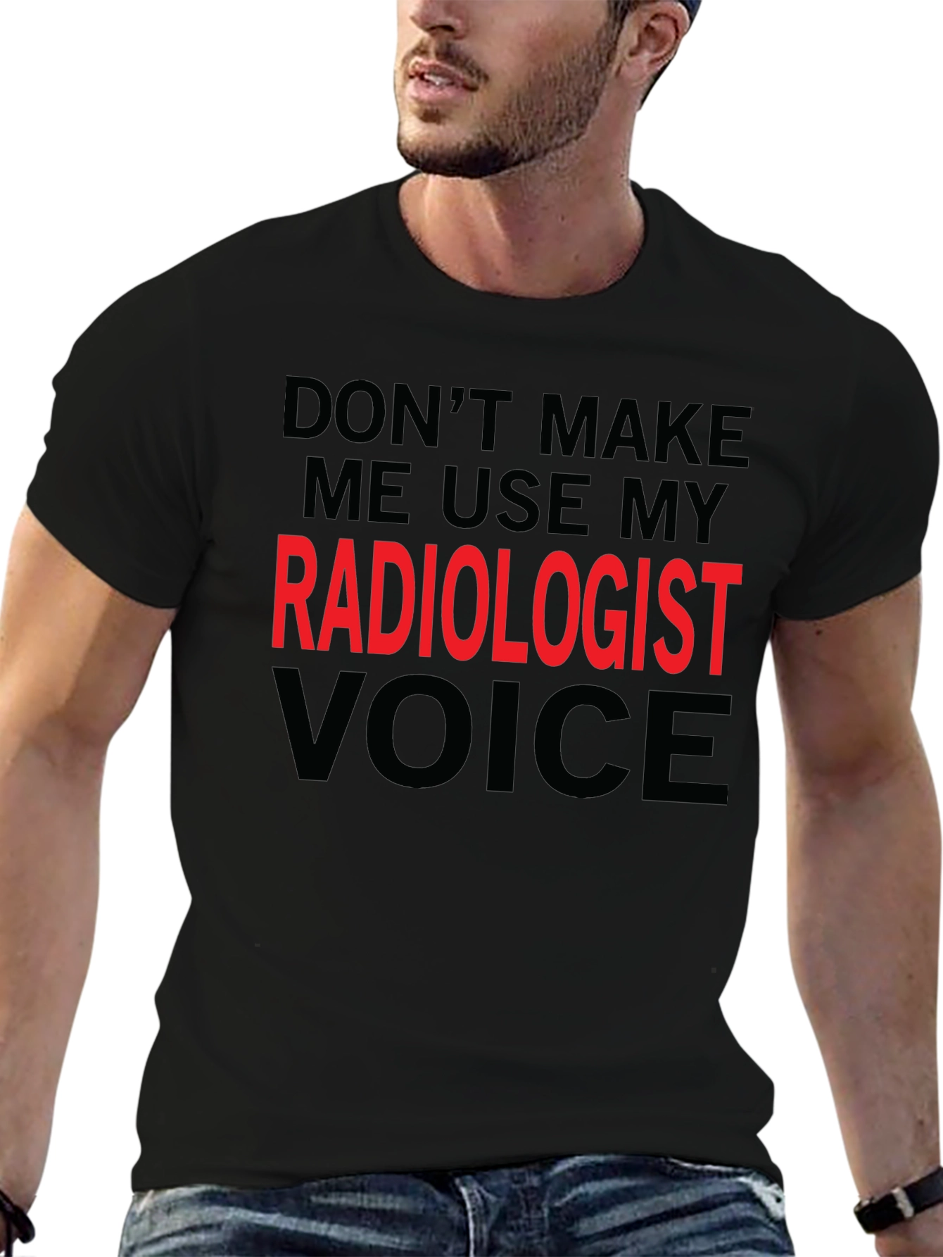 Radiologist Voice T-Shirt - Funny Profession Tee