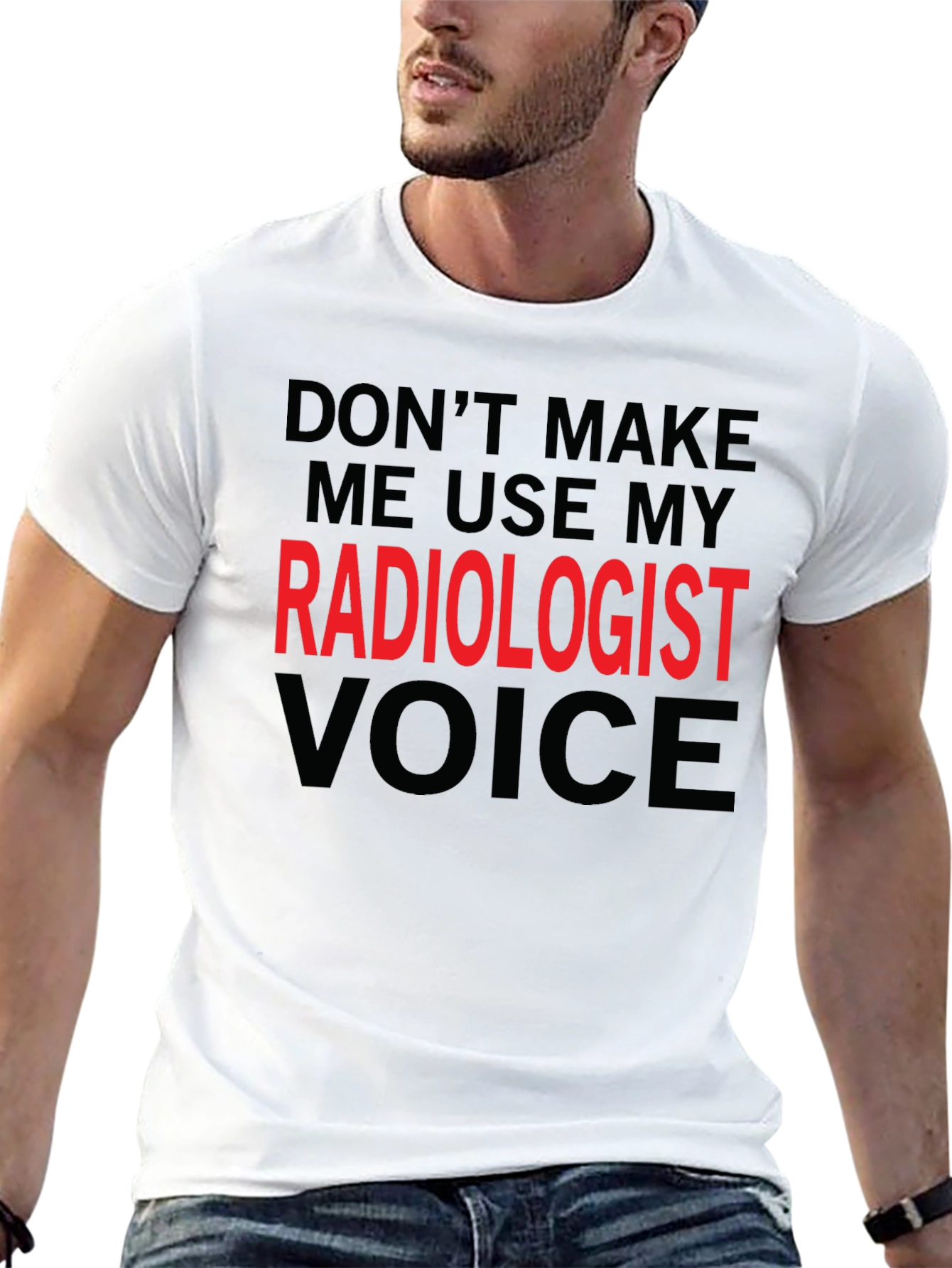 Radiologist Voice T-Shirt - Funny Profession Tee