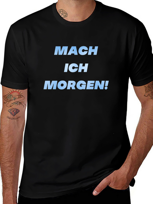 Mach Ich Morgen! Black Graphic T-Shirt