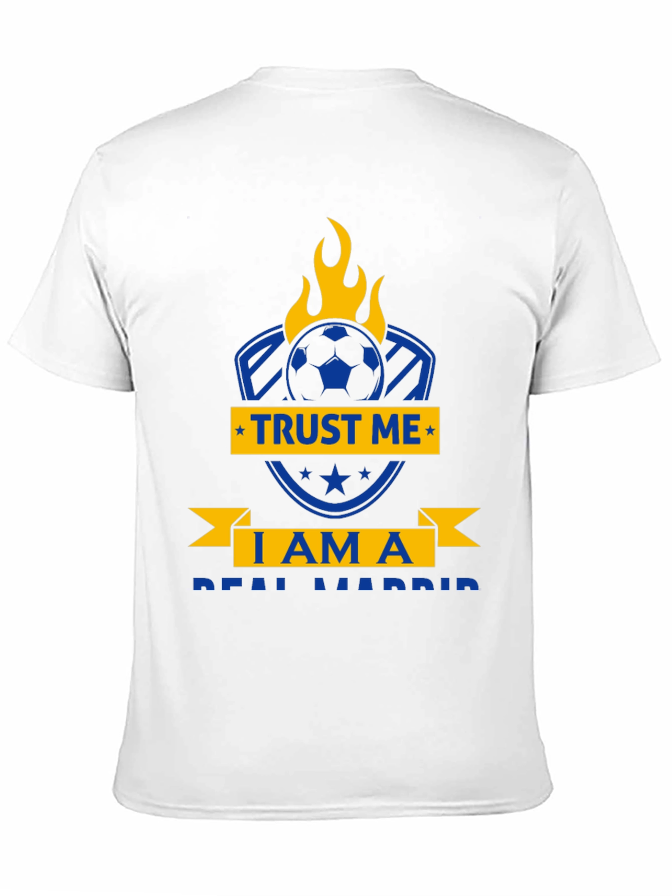 Real Madrid Fan T-Shirt - Trust Me Soccer Design