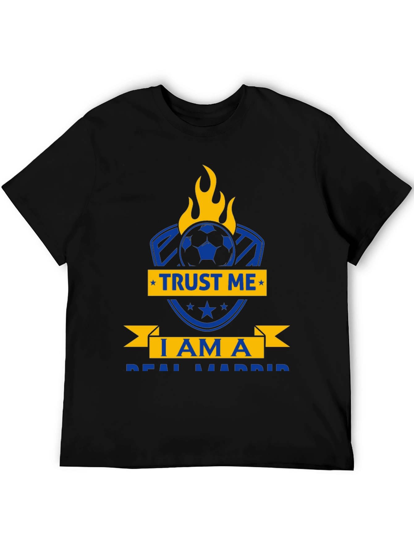 Real Madrid Fan T-Shirt - Trust Me Soccer Design