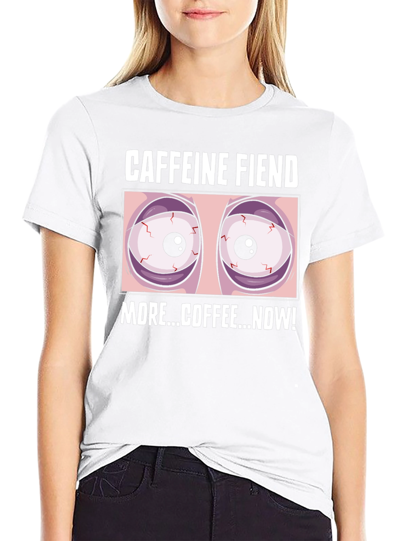 Caffeine Fiend Graphic T-Shirt - More Coffee Now!