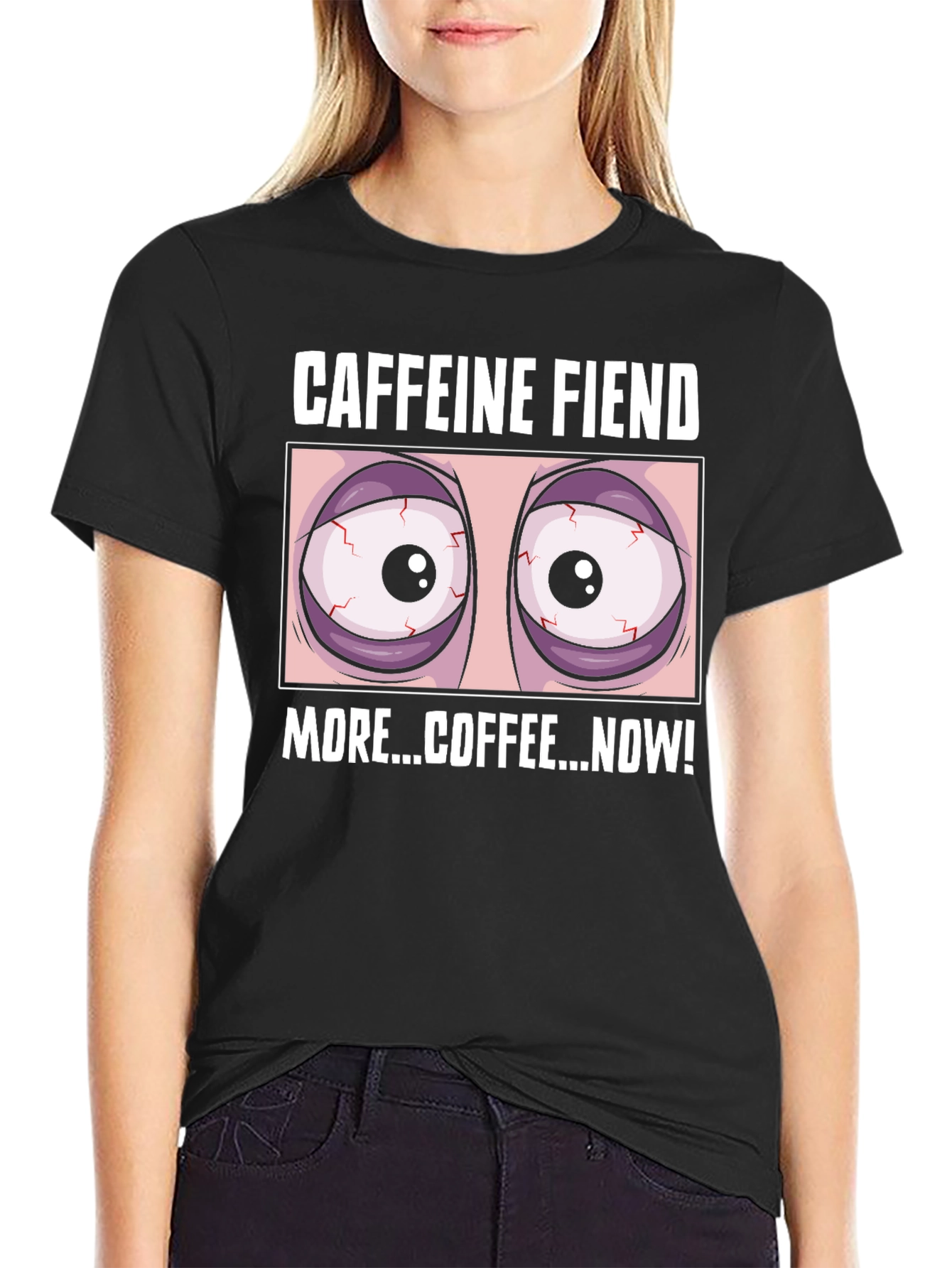 Caffeine Fiend Graphic T-Shirt - More Coffee Now!