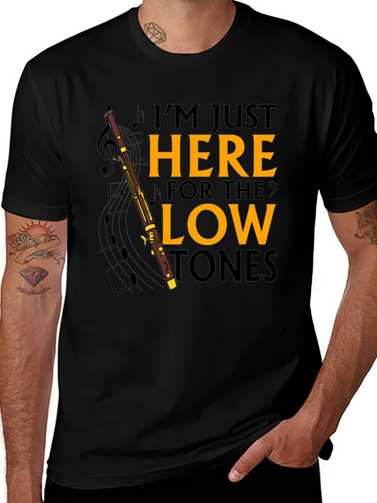 Bassoon Lover T-Shirt - Im Just Here For The Low Tones