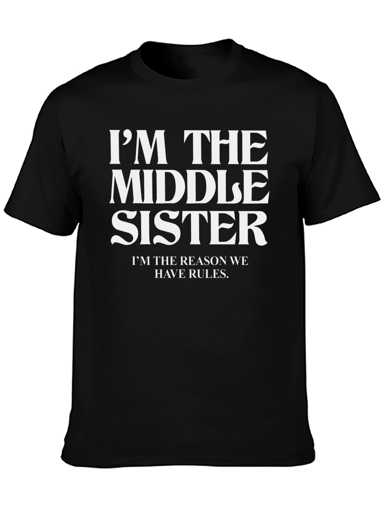 Im the Middle Sister T-Shirt
