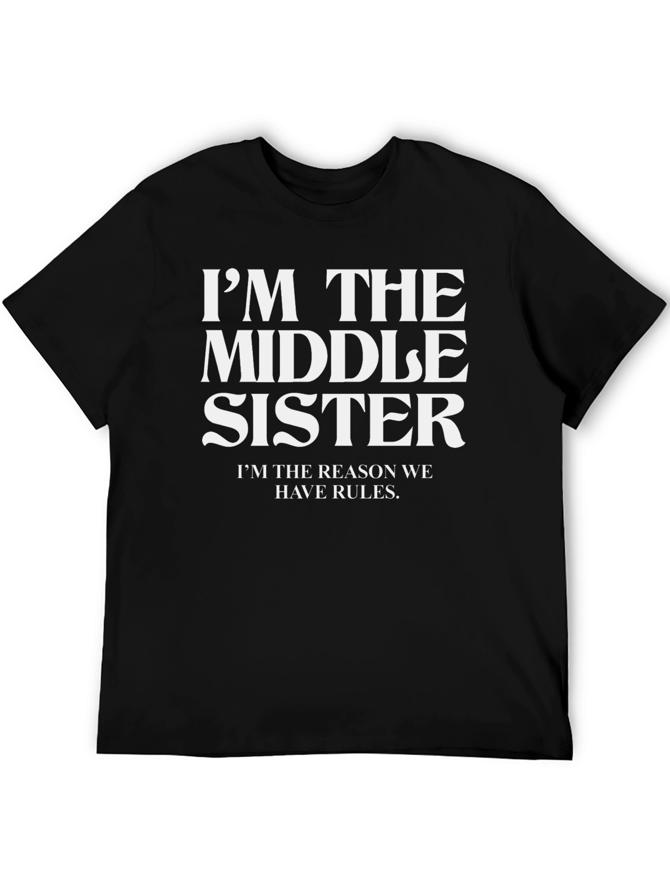 Im the Middle Sister T-Shirt