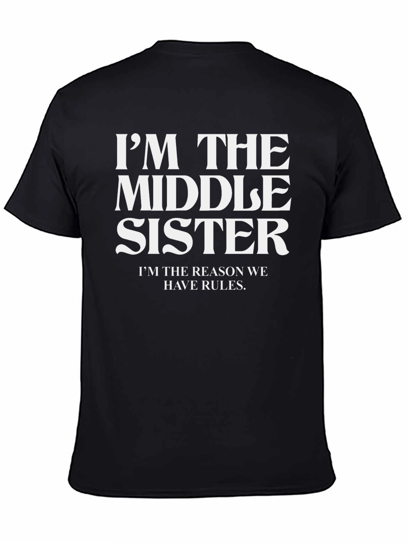 Im the Middle Sister T-Shirt
