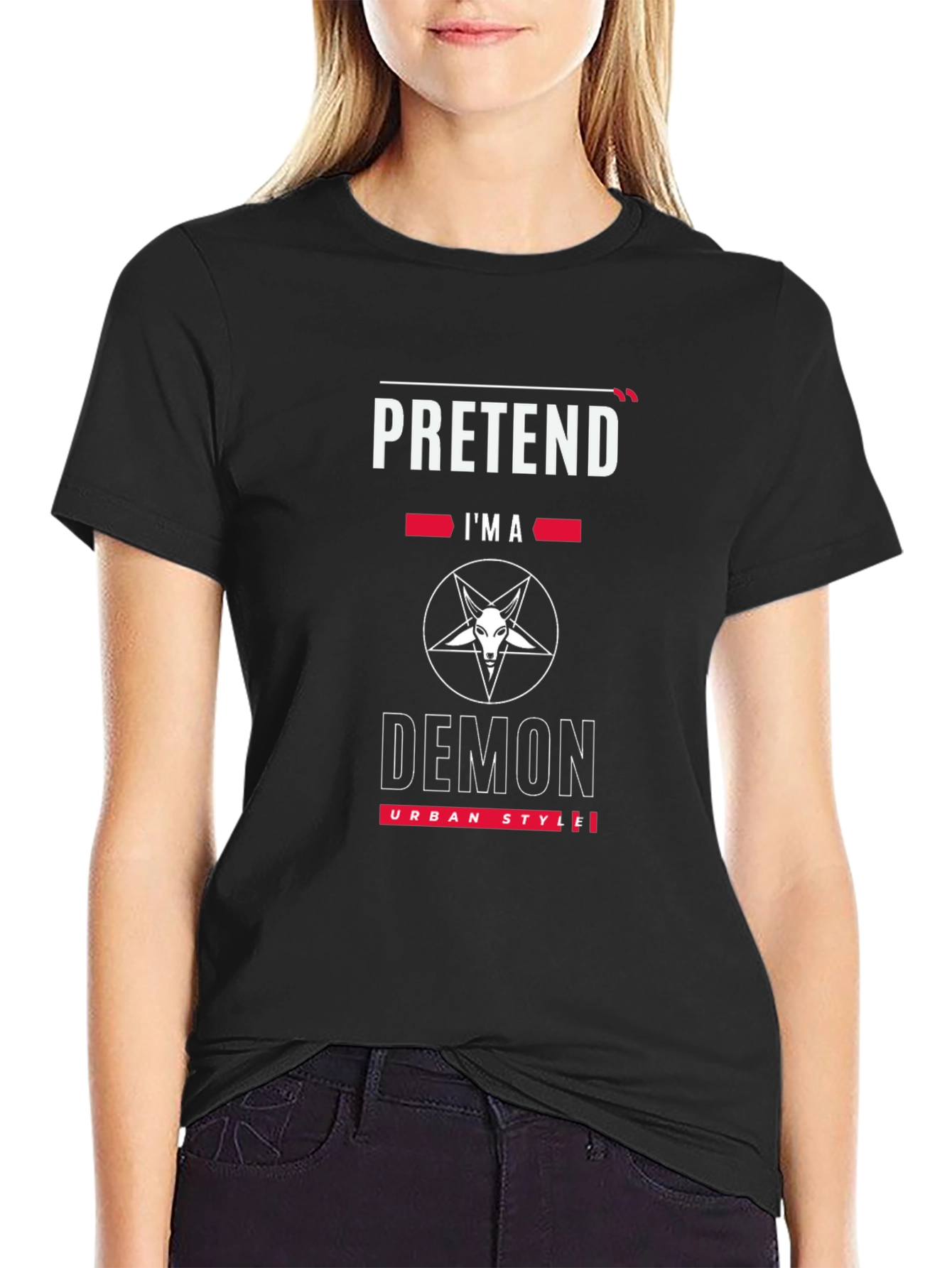 Pretend Im a Demon T-Shirt - Urban Style