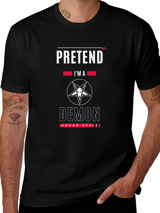 Pretend Im a Demon T-Shirt - Urban Style