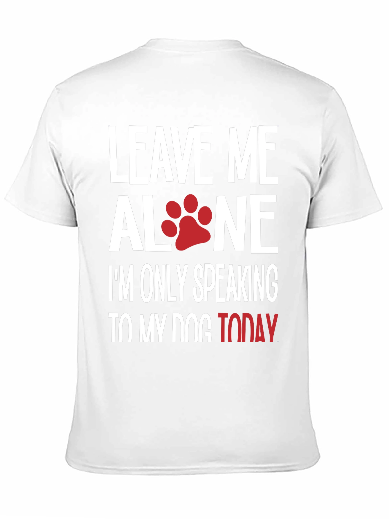 Leave Me Alone Dog T-Shirt