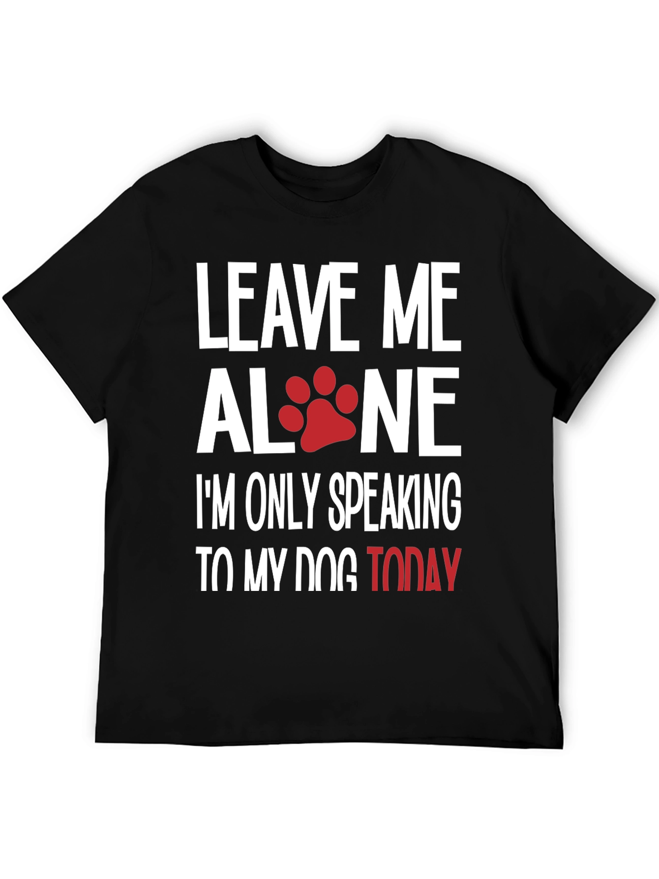 Leave Me Alone Dog T-Shirt