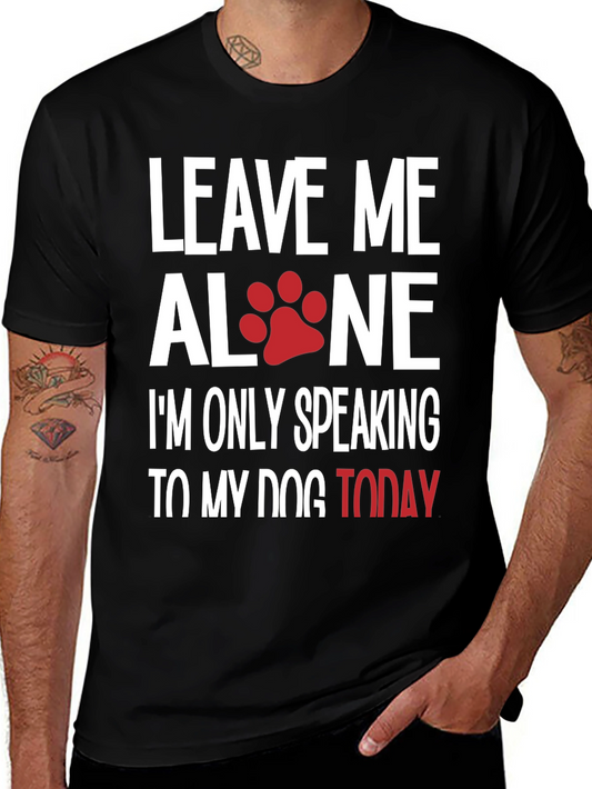 Leave Me Alone Dog T-Shirt