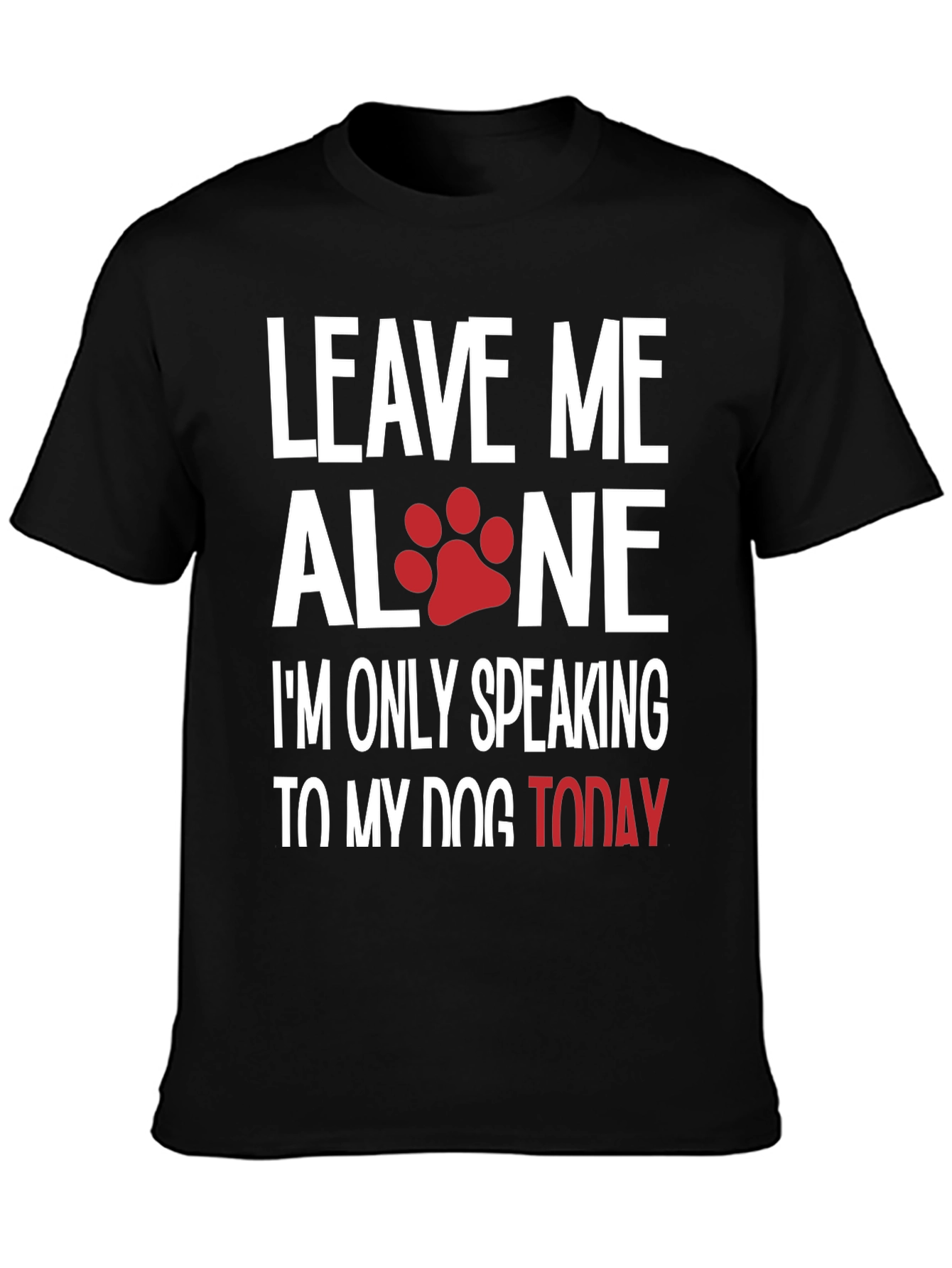 Leave Me Alone Dog T-Shirt