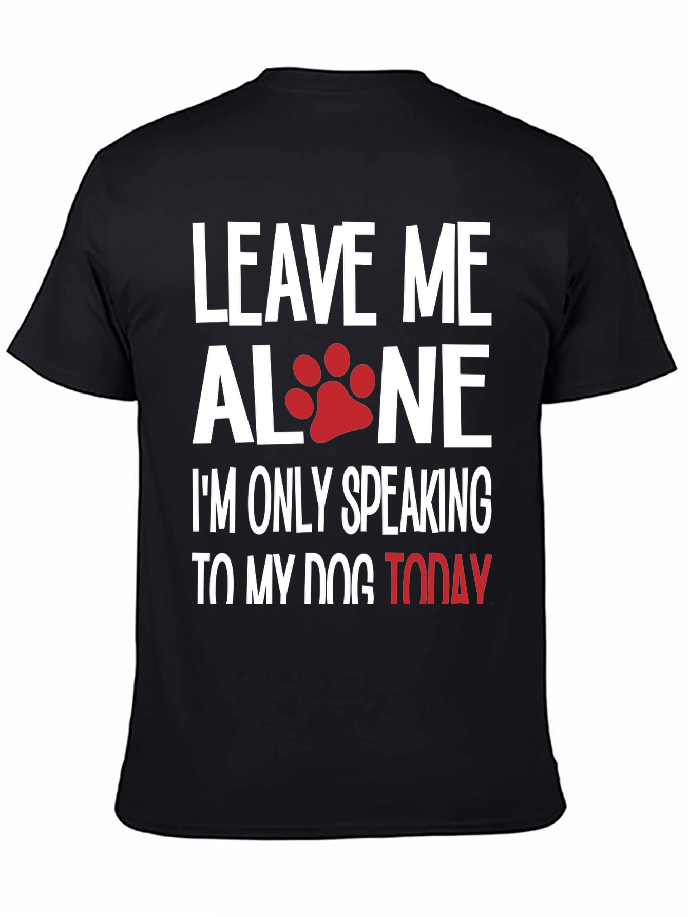 Leave Me Alone Dog T-Shirt