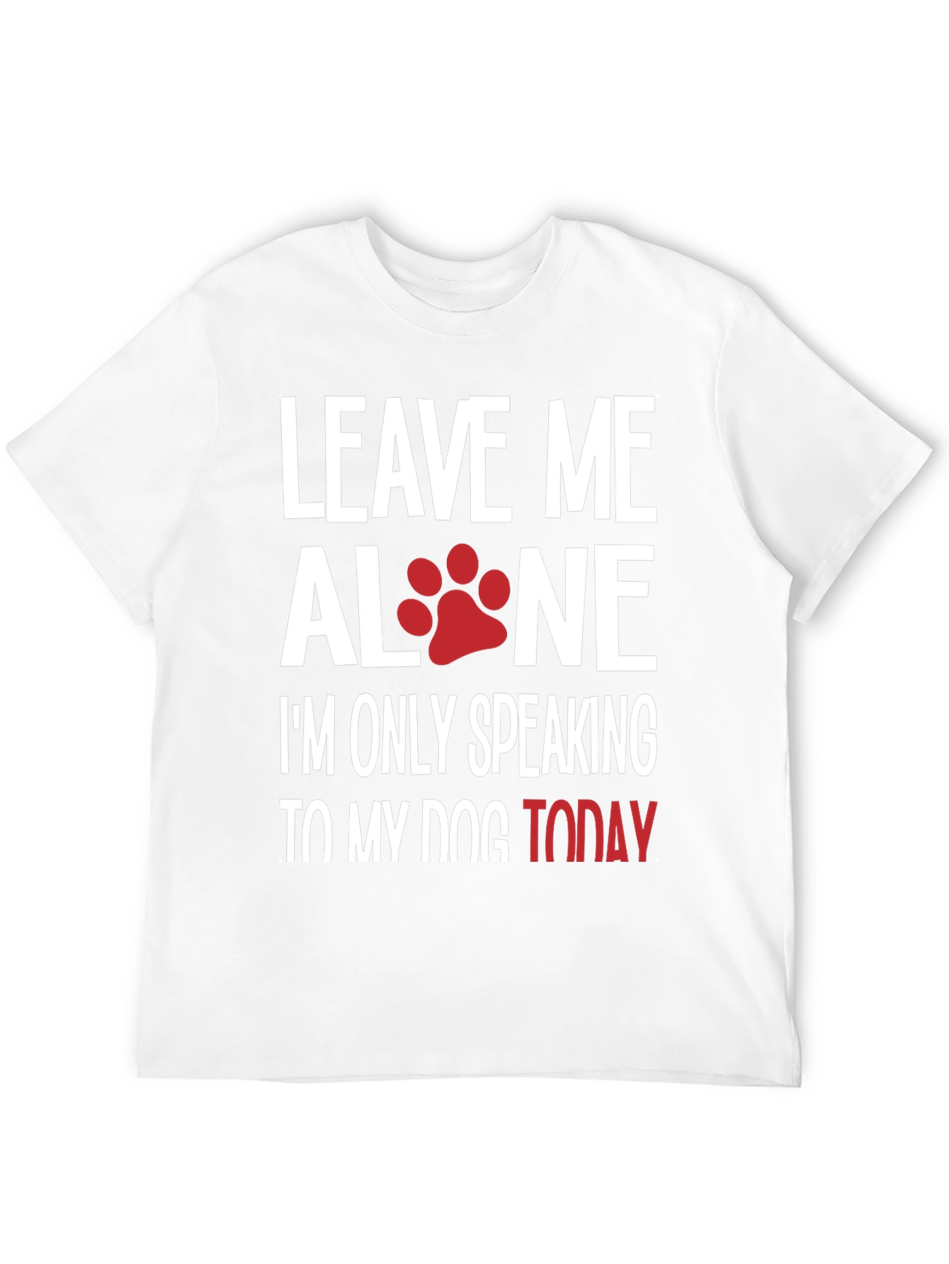 Leave Me Alone Dog T-Shirt