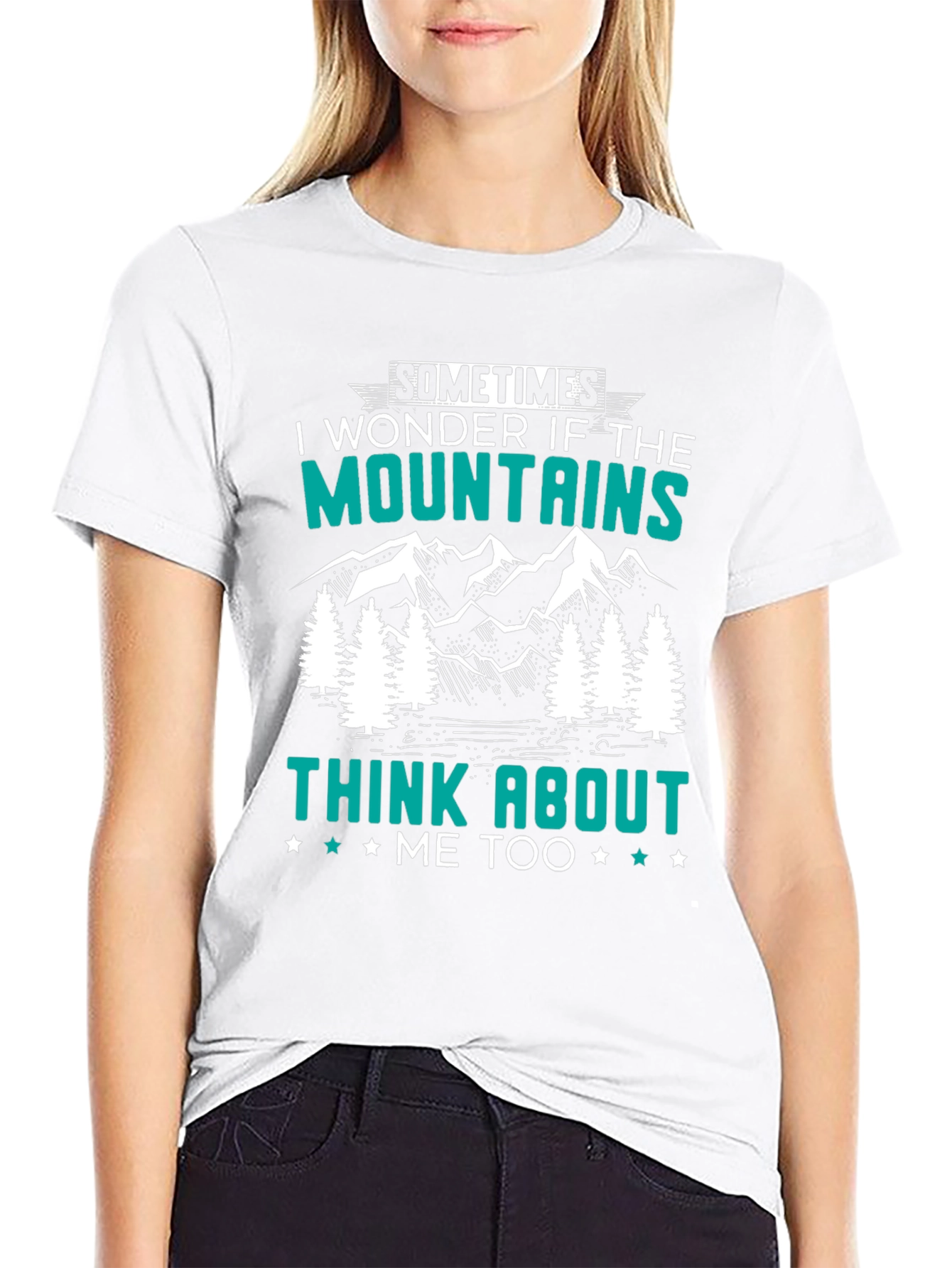 Mountains Think About Me T-Shirt