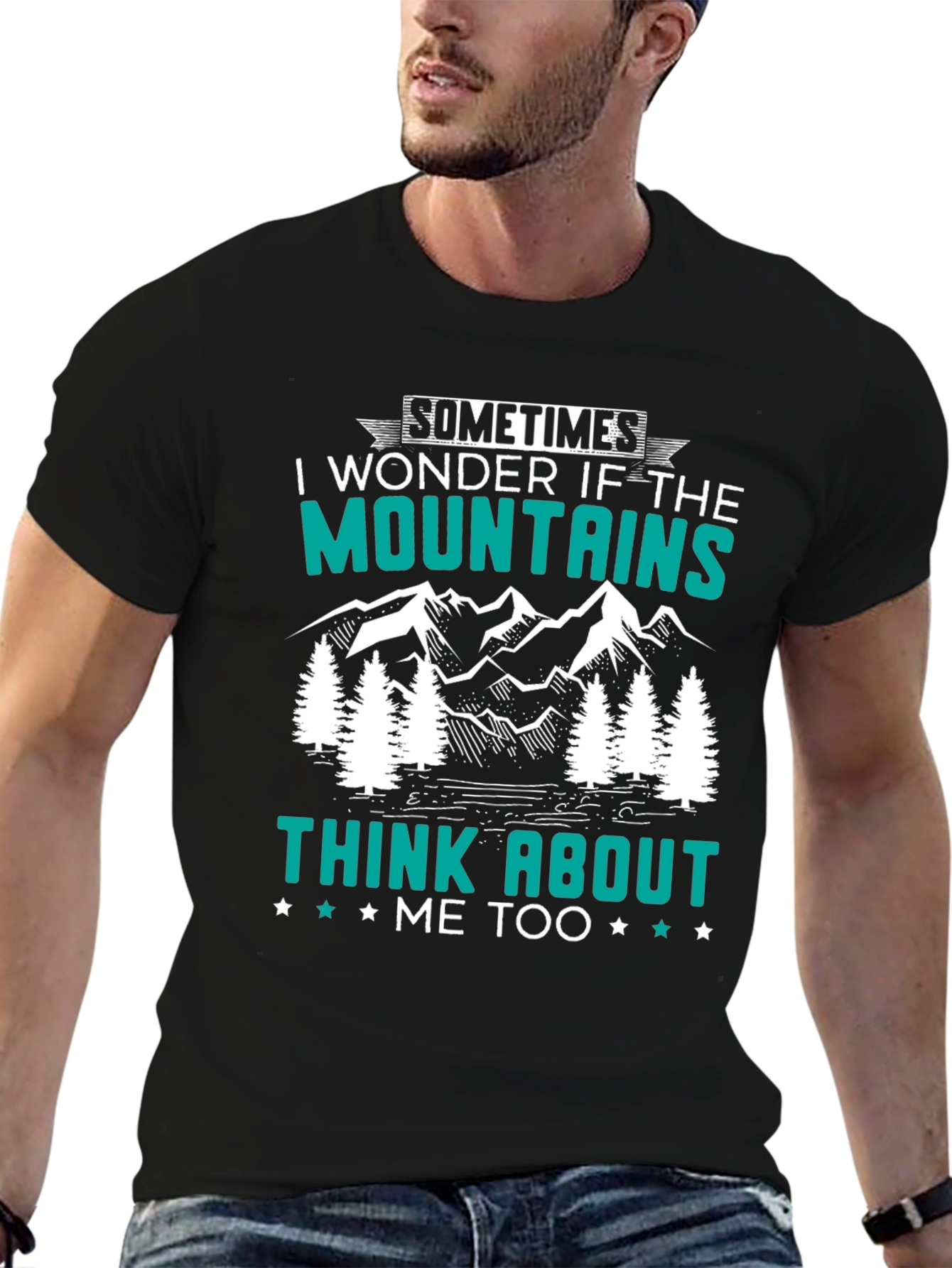 Mountains Think About Me T-Shirt