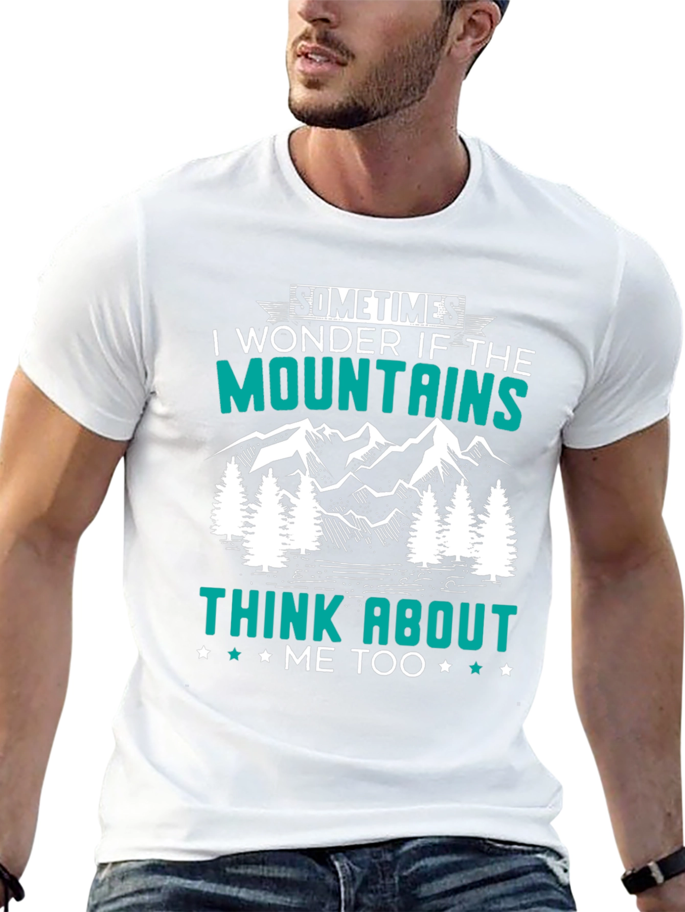 Mountains Think About Me T-Shirt