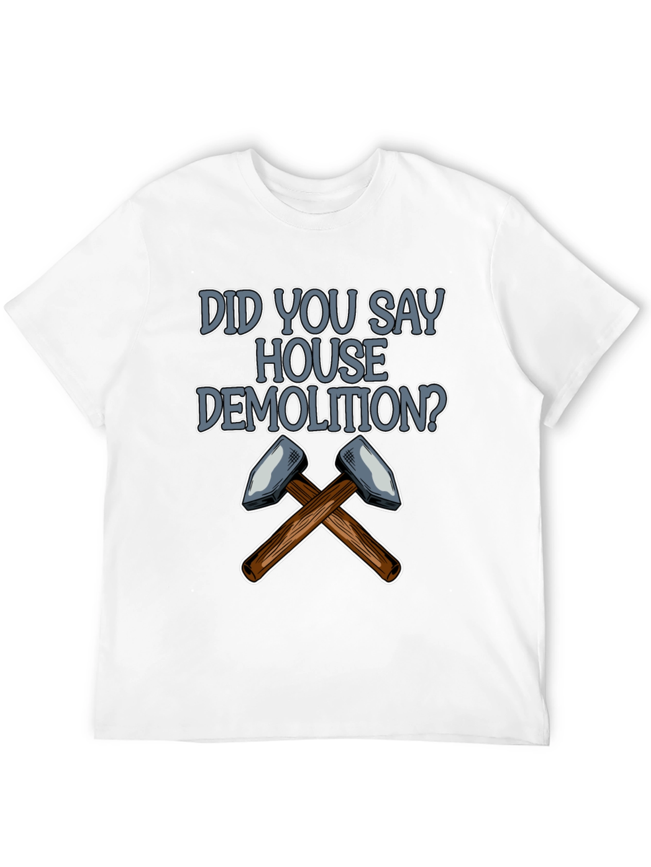House Demolition T-Shirt: Crossed Hammers Design