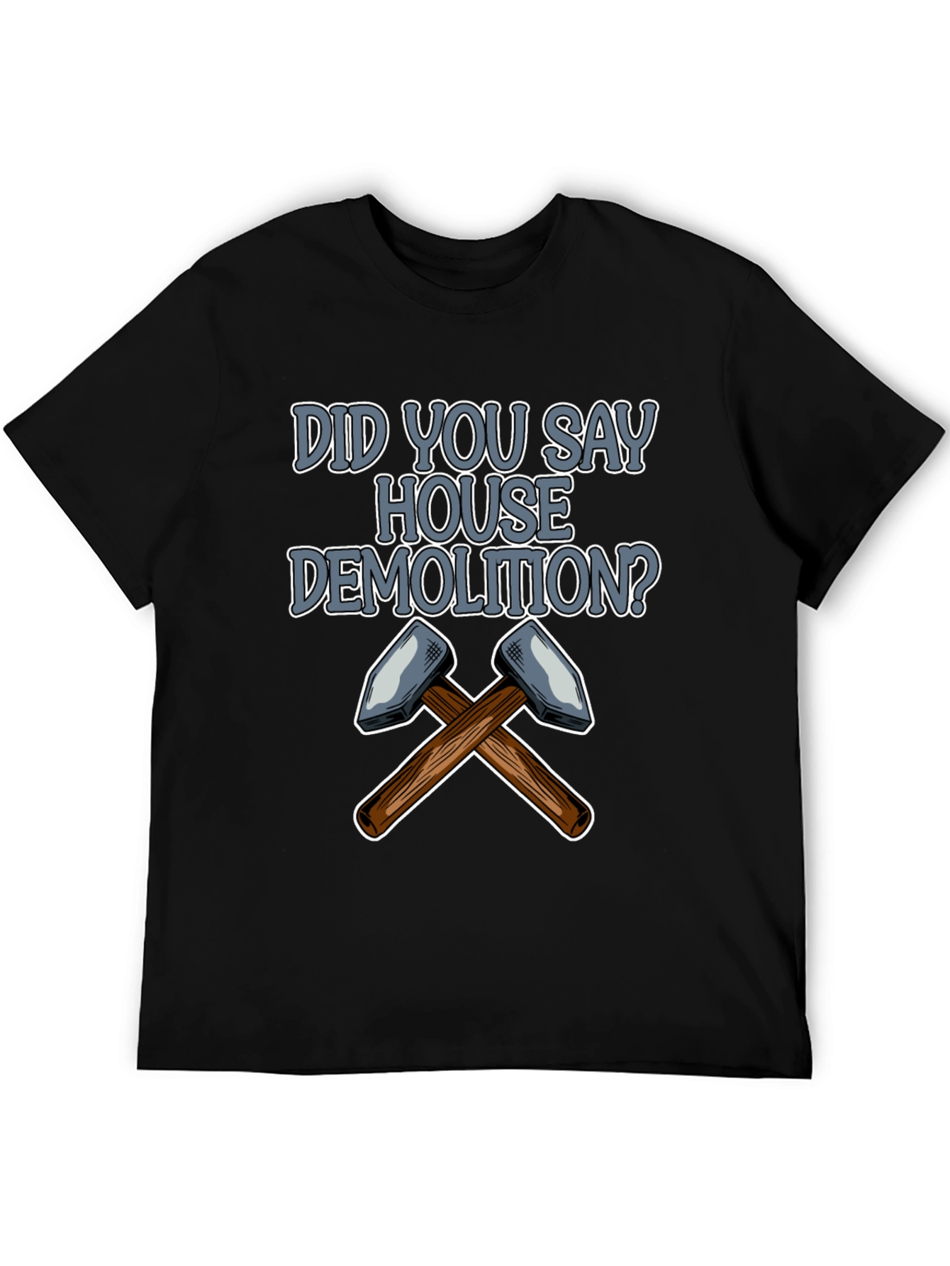 House Demolition T-Shirt: Crossed Hammers Design
