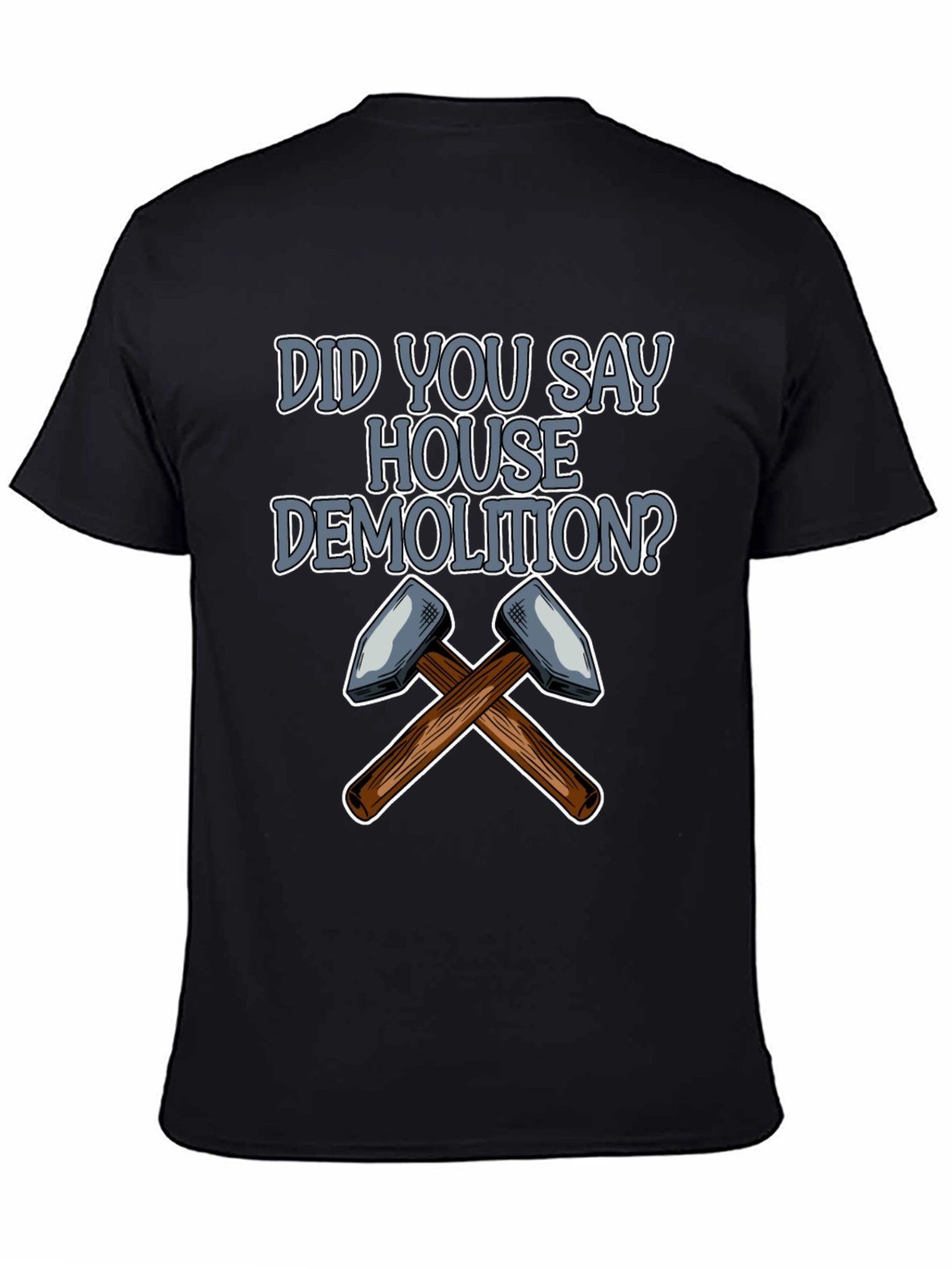 House Demolition T-Shirt: Crossed Hammers Design