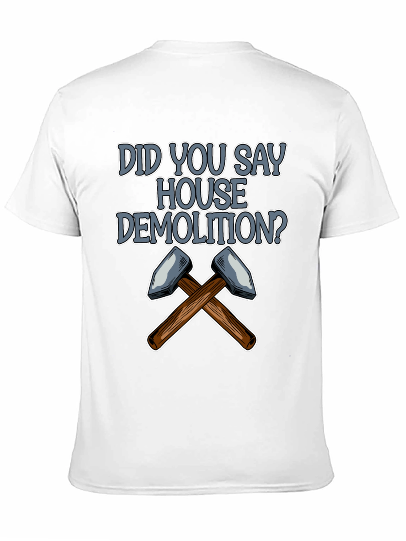 House Demolition T-Shirt: Crossed Hammers Design