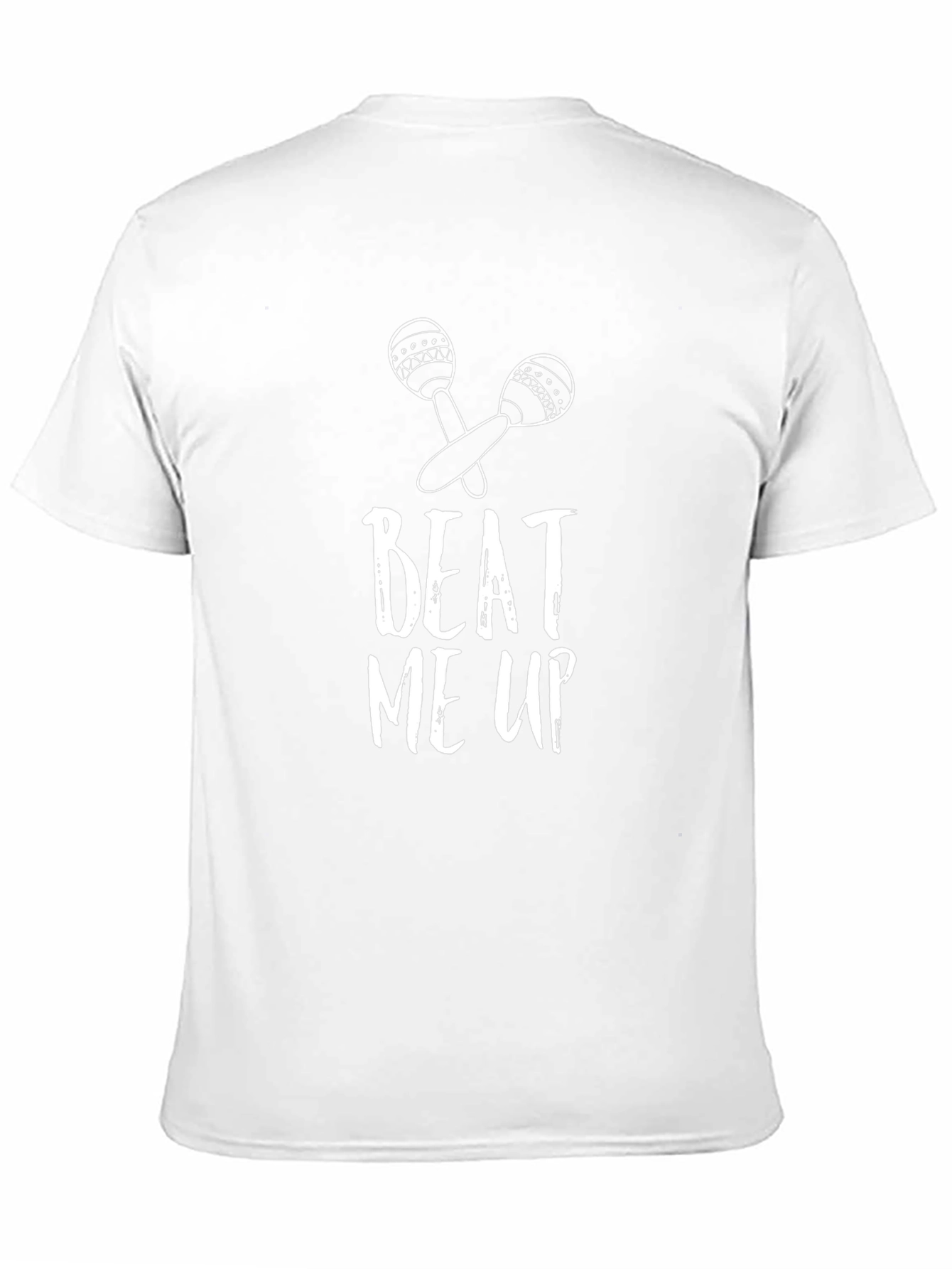 Beat Me Up T-Shirt - Funny Music Lover Tee