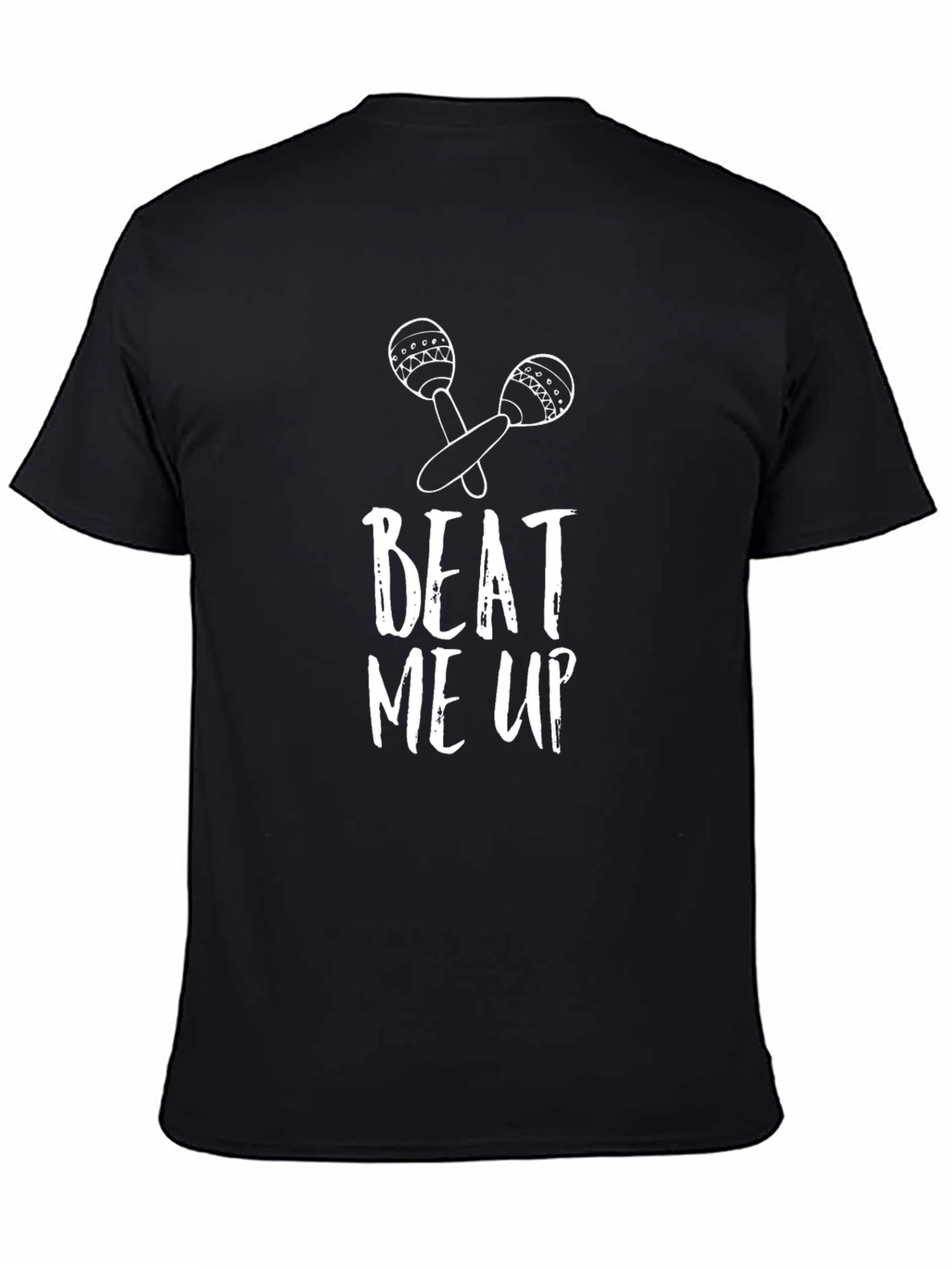 Beat Me Up T-Shirt - Funny Music Lover Tee