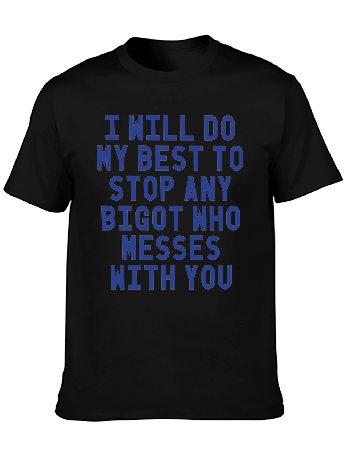 I Will Stop Any Bigot Graphic Tee