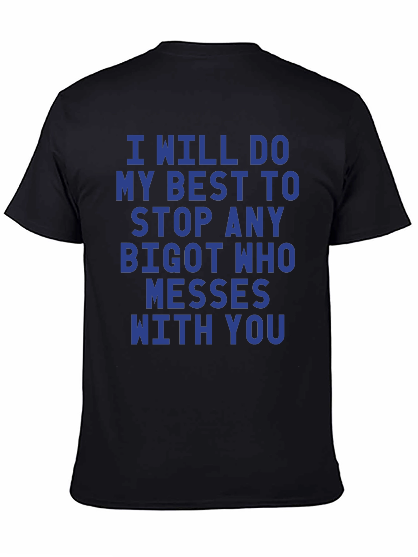 I Will Stop Any Bigot Graphic Tee