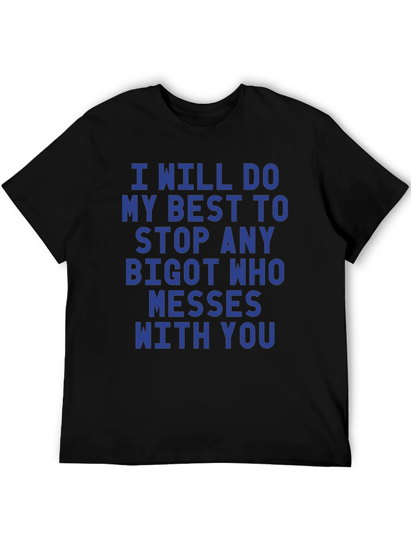 I Will Stop Any Bigot Graphic Tee